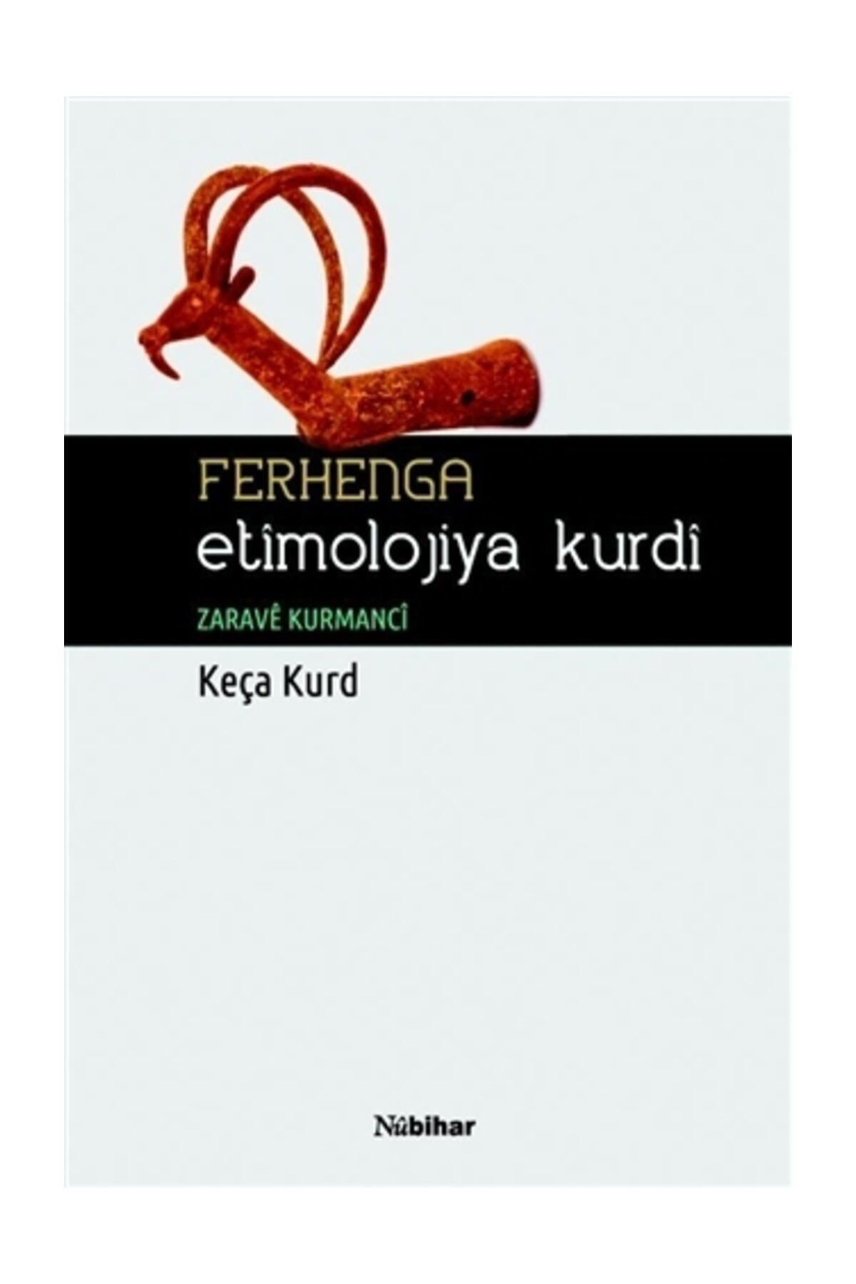 Nubihar Yayınları Ferhenga Etimolojiya Kurdi