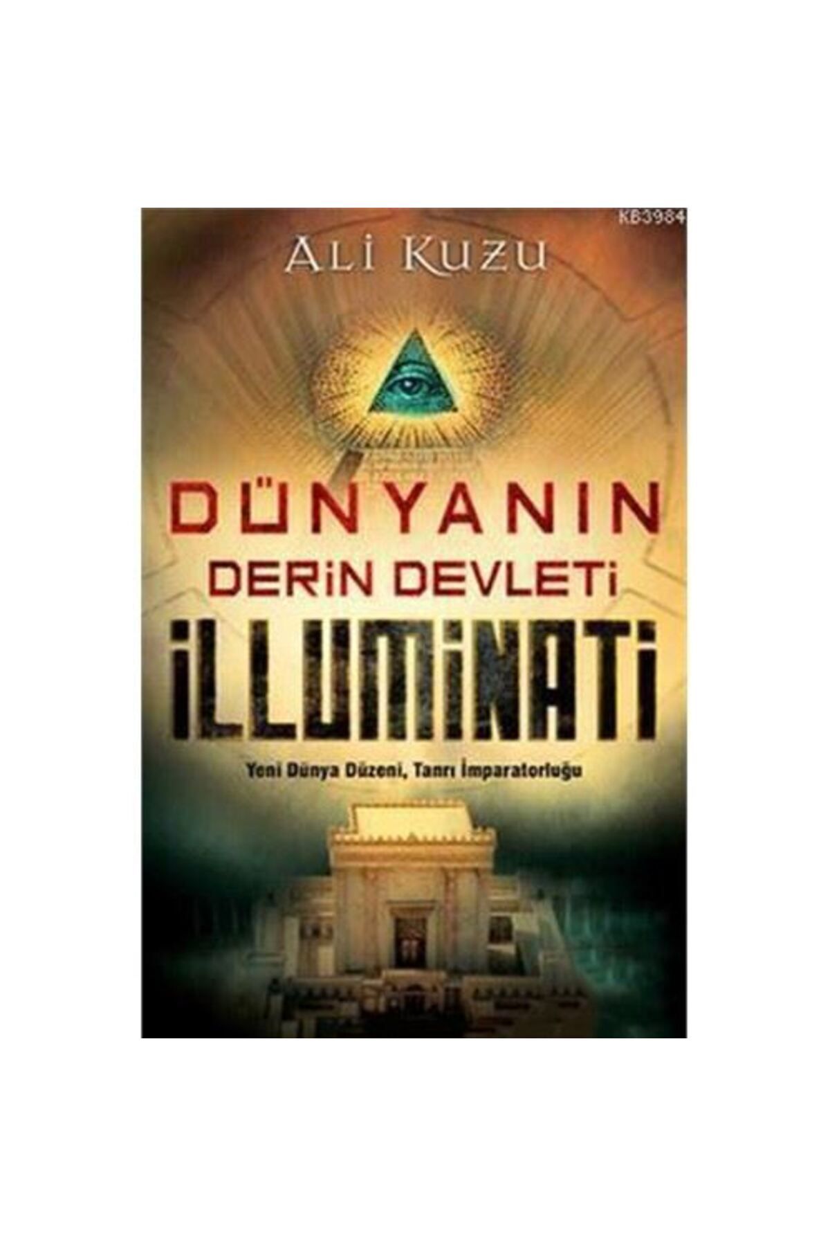 Kariyer Yayınları Dunyanin Derin Devleti İlluminati - Ali Kuzu