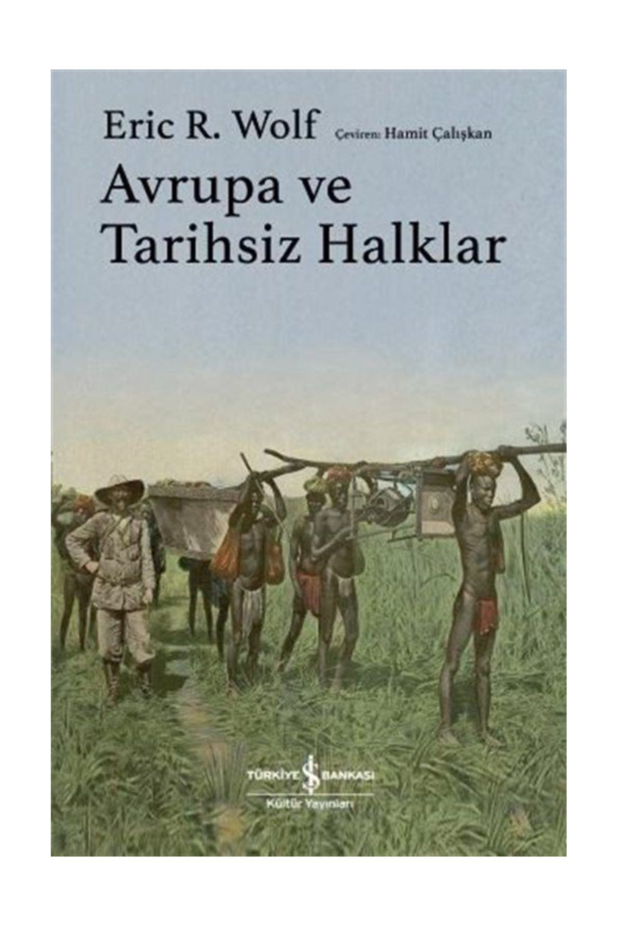 Türkiye İş Bankası Kültür Yayınları Avrupa ve Tarihsiz Halklar