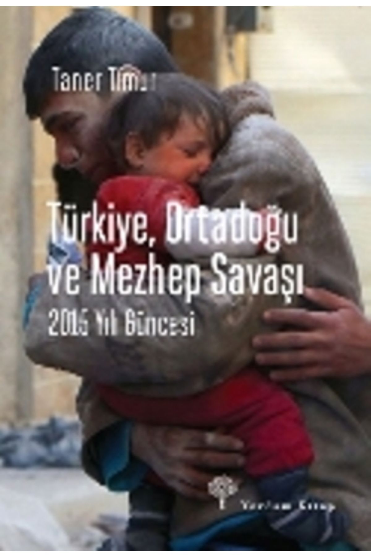 Yordam Kitap Türkiye, Ortadoğu Ve Mezhep Savaşı