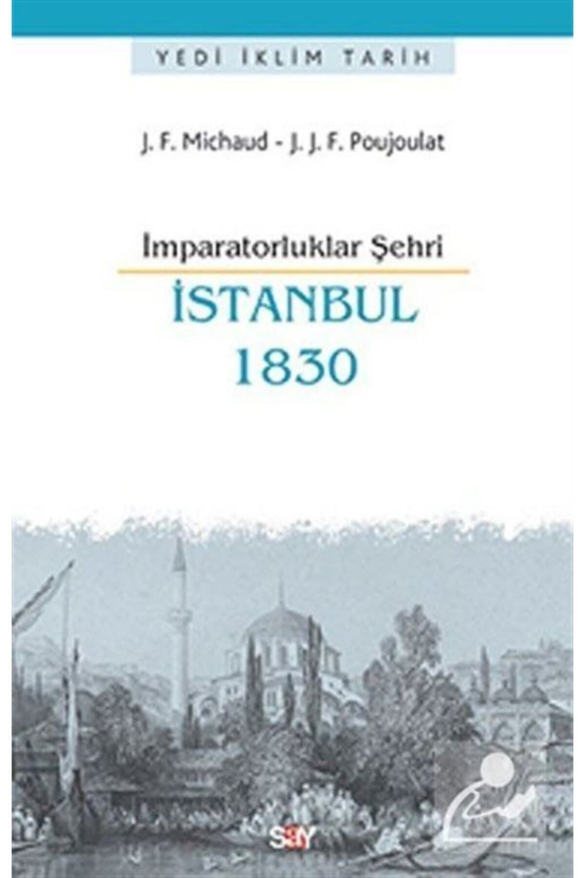 Say Yayınları Imparatorluklar Şehri Istanbul - 1830