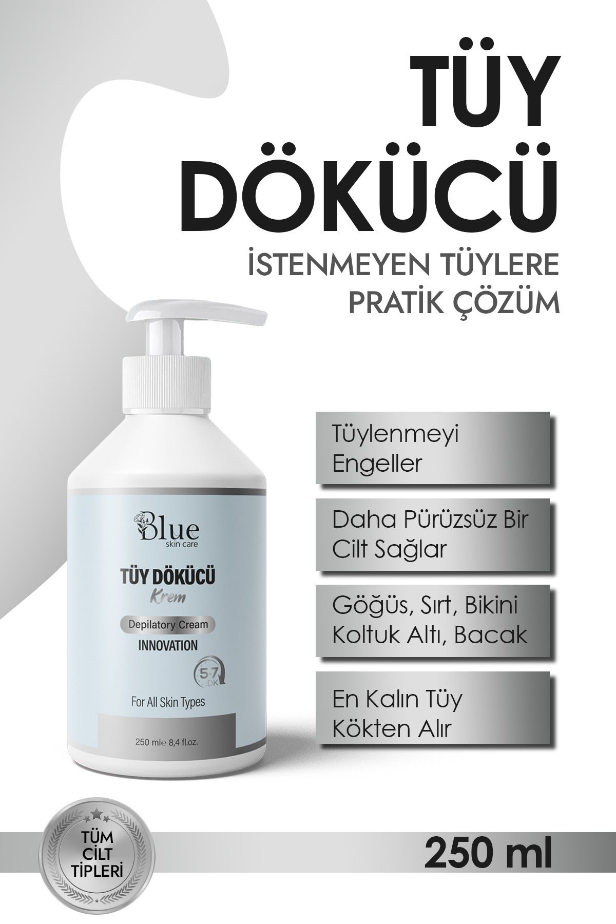 BLUE Skin Care Tüy Dökücü Ve Tüy Azaltıcı Tüy Alma Krem Tüm Cilt Tipleri Için Epilasyon ( Özel Formül 250 ml )