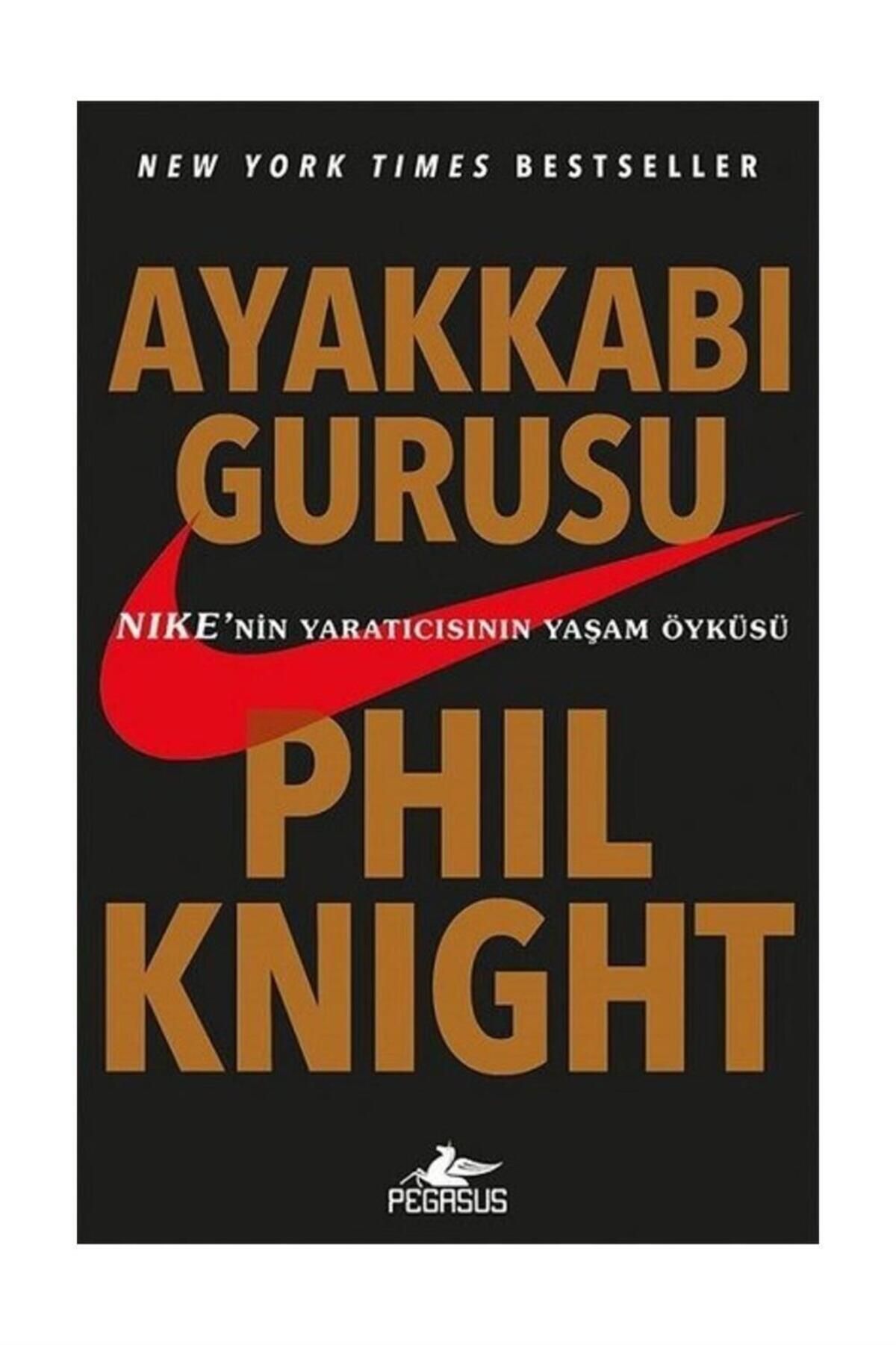 Pegasus Yayınları Ayakkabı Gurusu: Nıke’nin Yaratıcısının Yaşam Öyküsü - Phil Knight