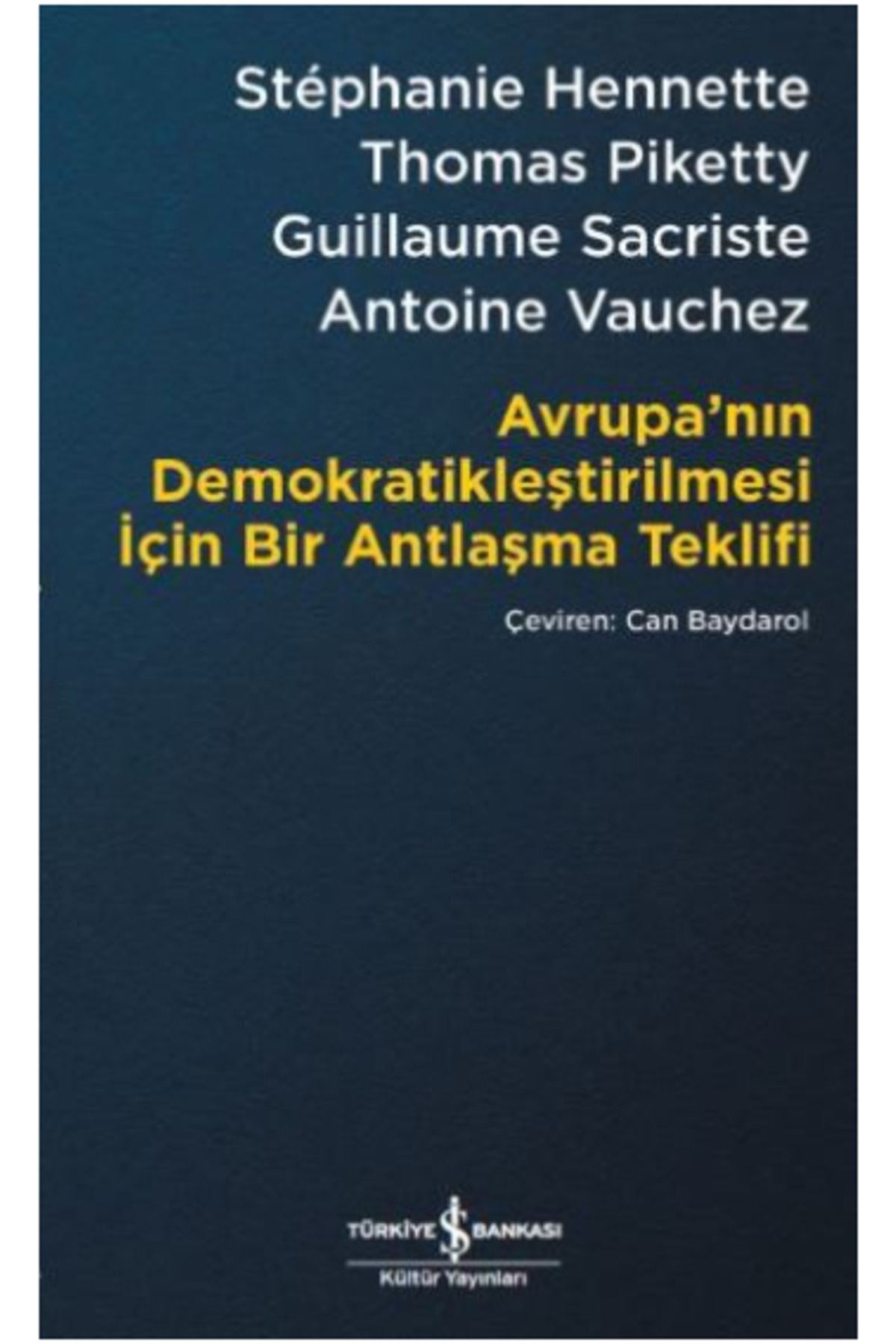 Türkiye İş Bankası Kültür Yayınları Avrupa’nın Demokratikleştirilmesi Için Bir Antlaşma Teklifi