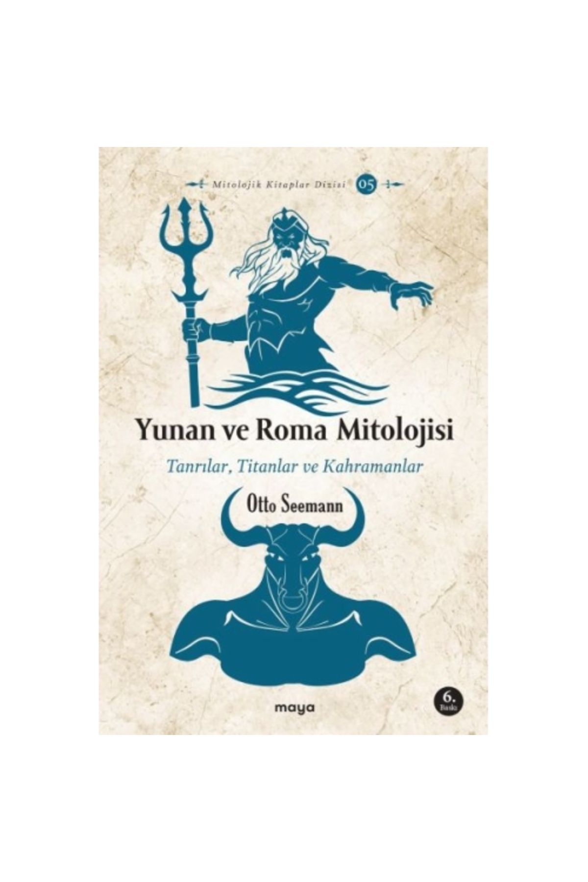 Maya Kitap Yunan Ve Roma Mitolojisi - Tanrılar, Titanlar Ve Kahramanlar