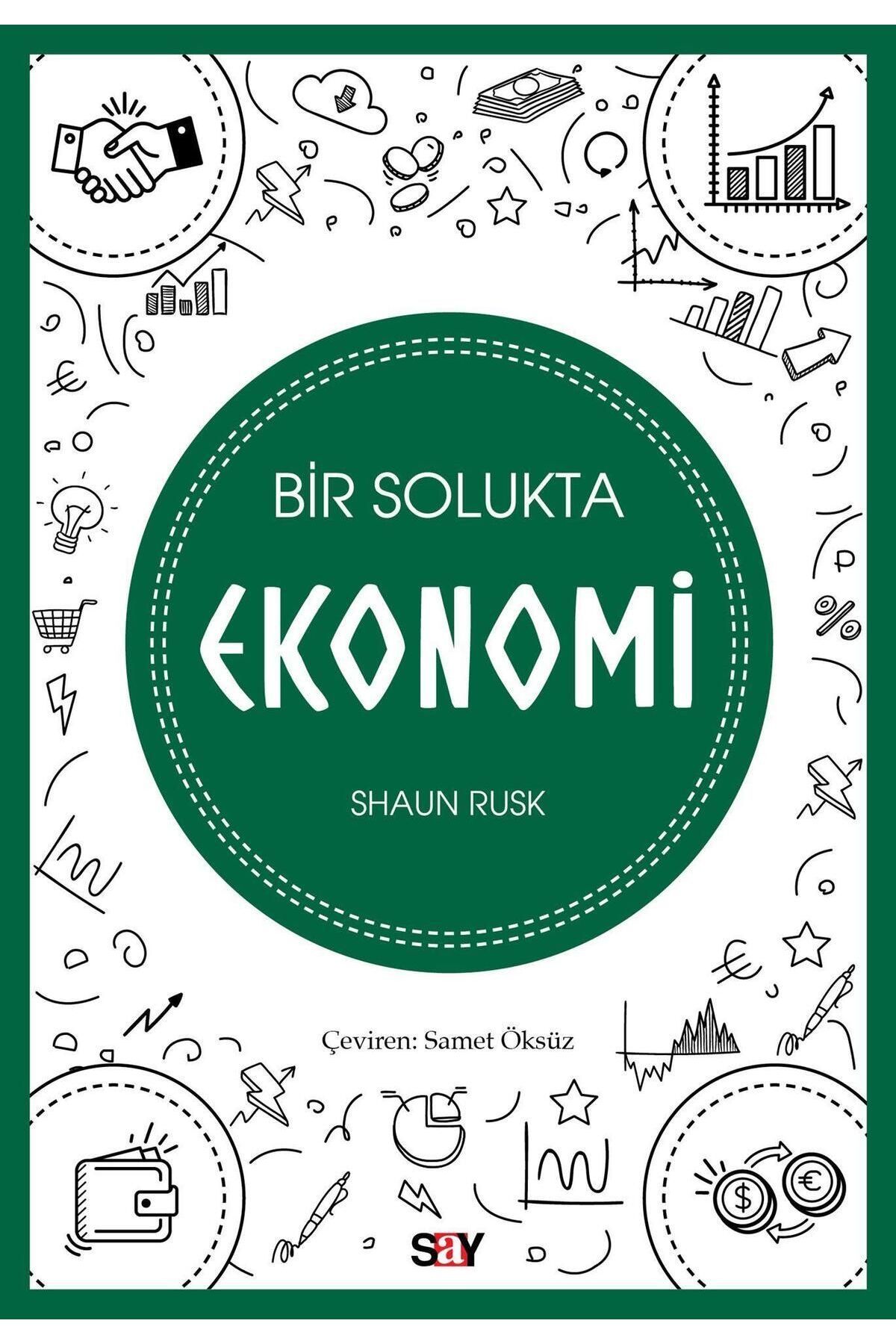 Say Yayınları Bir Solukta Ekonomi kitabı - Shaun Rusk - Say Yayınları