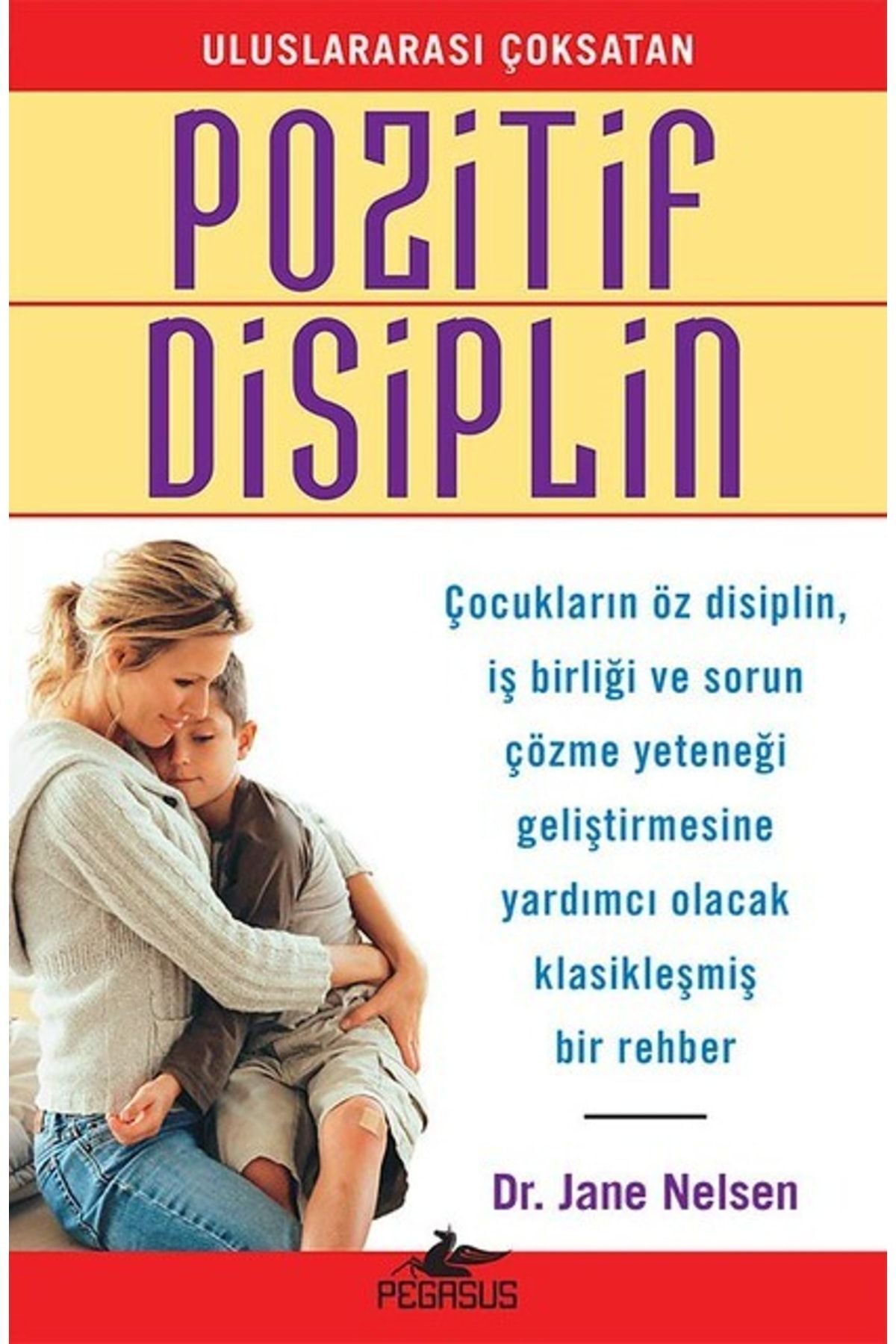 Pegasus Yayınları Pozitif Disiplin - Jane Nelsen