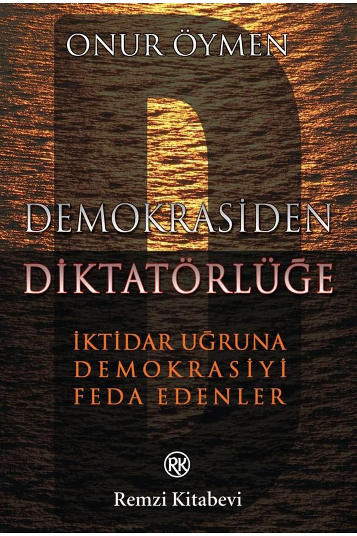 Remzi Kitabevi Demokrasiden Diktatörlüğe