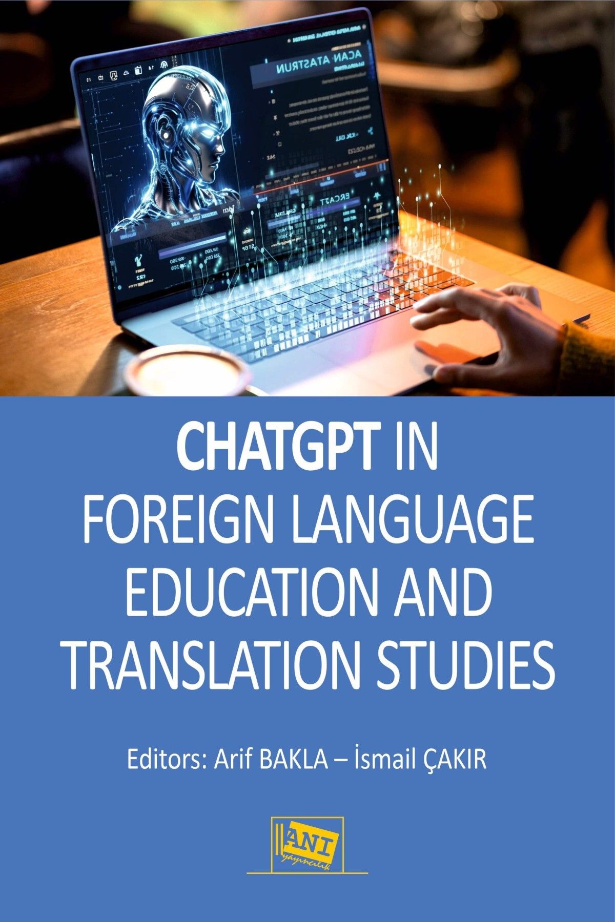 Anı Yayınları Chatgpt In Foreign Language Education And Translation Studies
