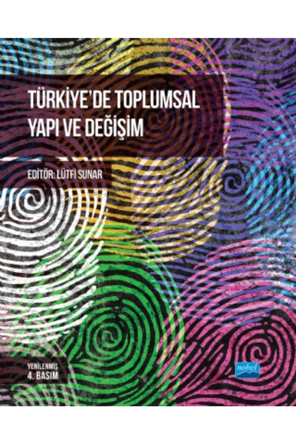 Nobel Akademik Yayıncılık Türkiye’de Toplumsal Yapı Ve Değişim