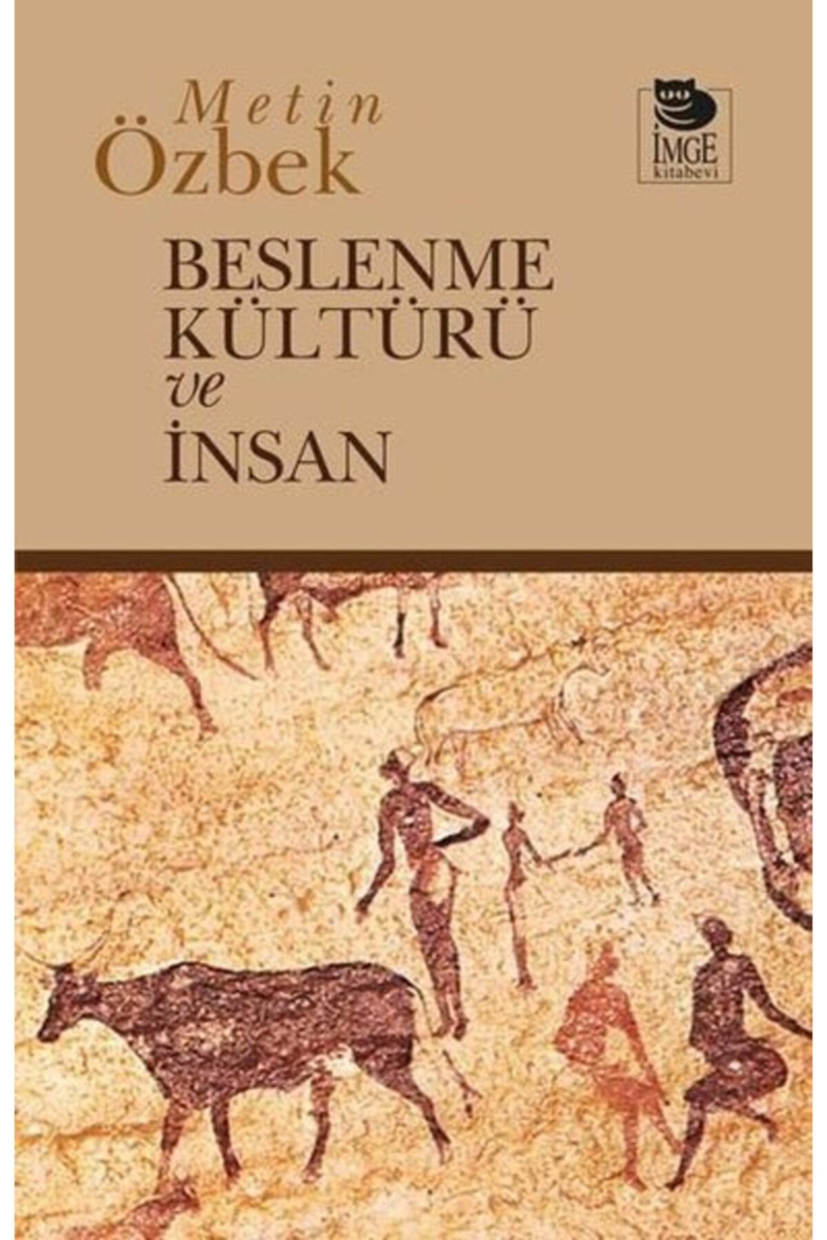 İmge Kitabevi Yayınları Beslenme Kültürü Ve Insan Metin Özbek
