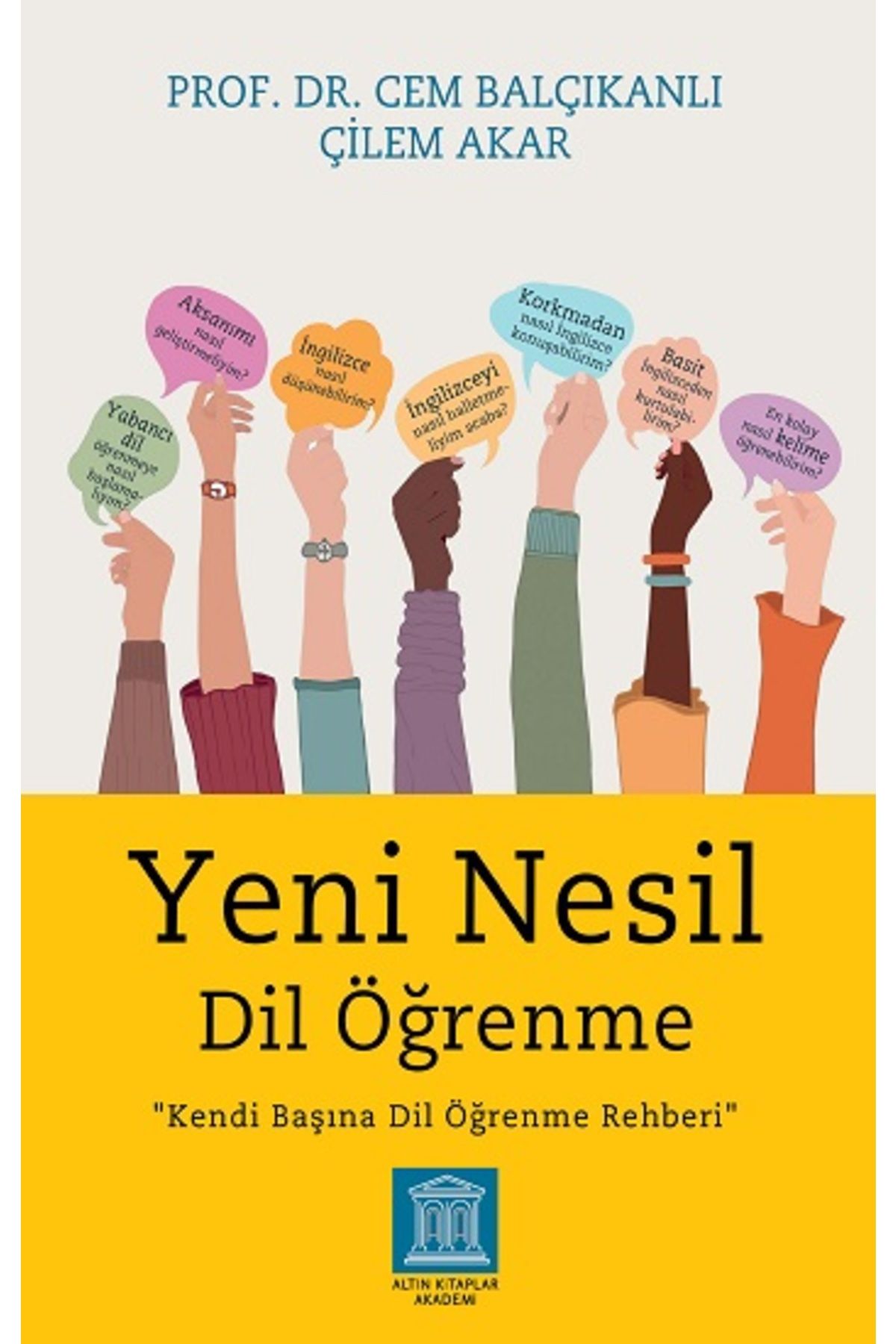 Altın Kitaplar Yeni Nesil Dil Öğrenme kitabı / Cem Balçıkanlı & Çilem Akar / Altın Kitaplar Akademi