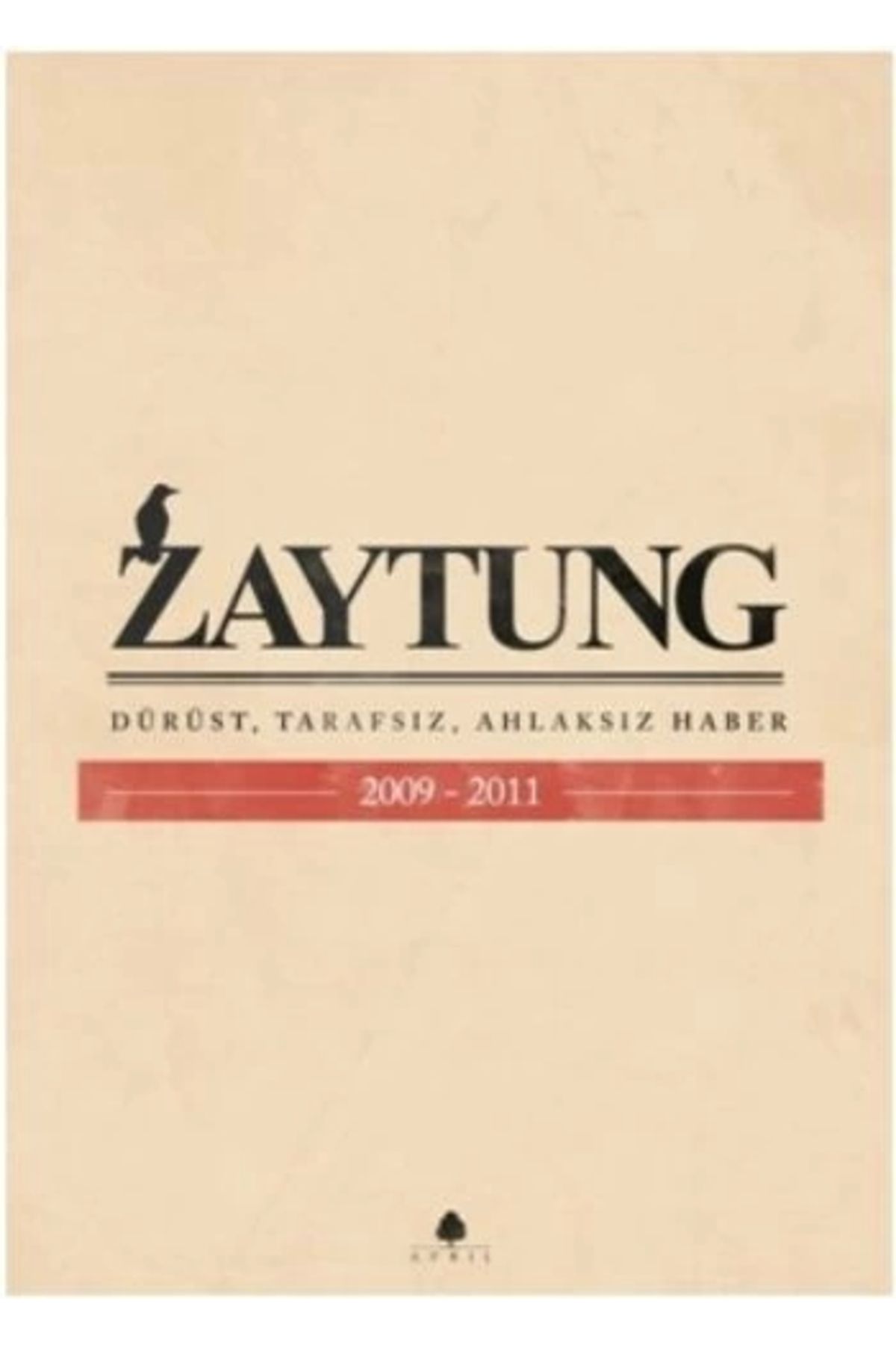 April Yayınları Zaytung (2009-2011)