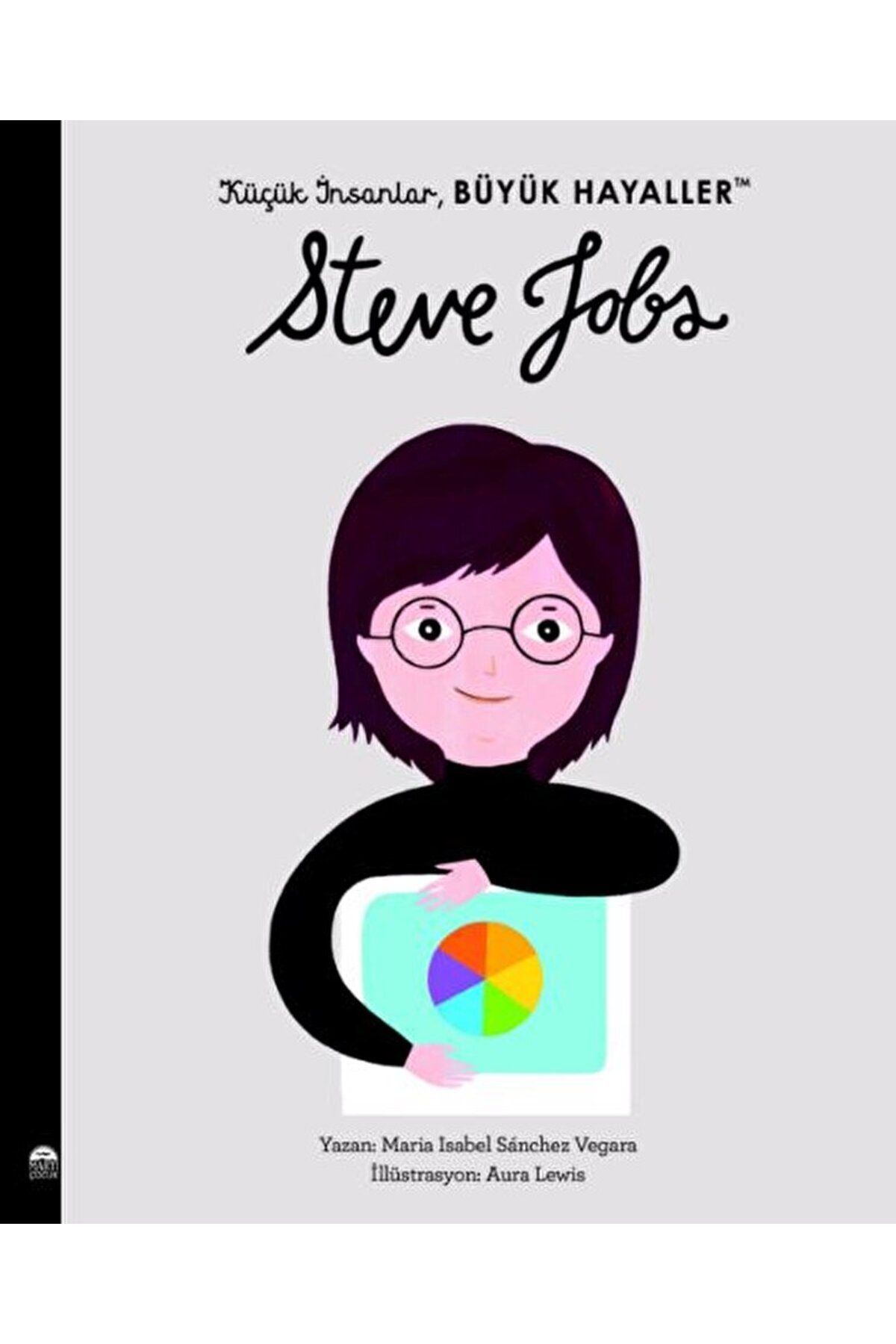 Martı Çocuk Yayınları Küçük İnsanlar Büyük Hayaller - Steve Jobs / Martı Çocuk Yayınları / 9786254489501
