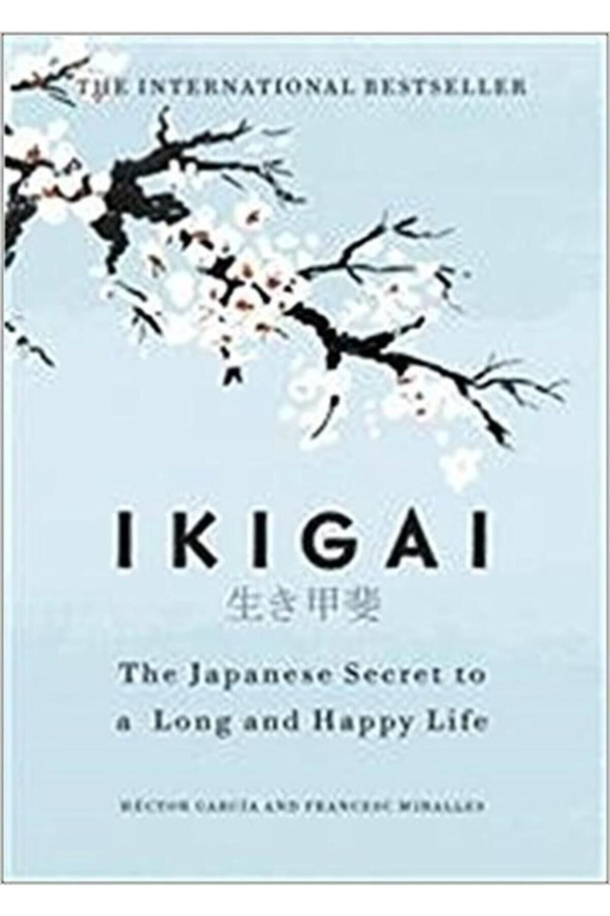 Genel Markalar Ikigai The Japanese Secret To A Long And Happy Life