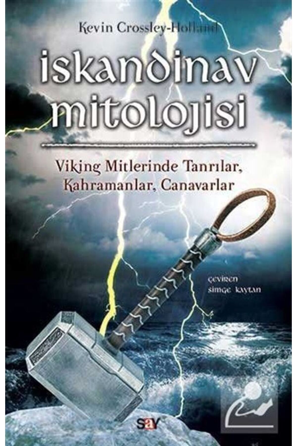 Say Yayınları I?skandinav Mitolojisi & Viking, Mitlerinde Tanrılar, Kahramanlar, Canavarlar