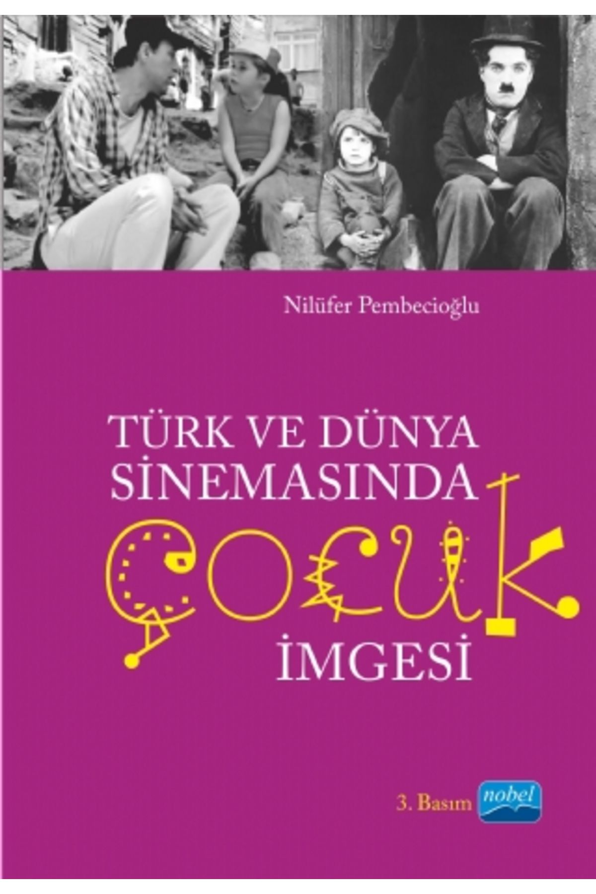 Nobel Akademik Yayıncılık Türk Ve Dünya Sinemasında Çocuk Imgesi