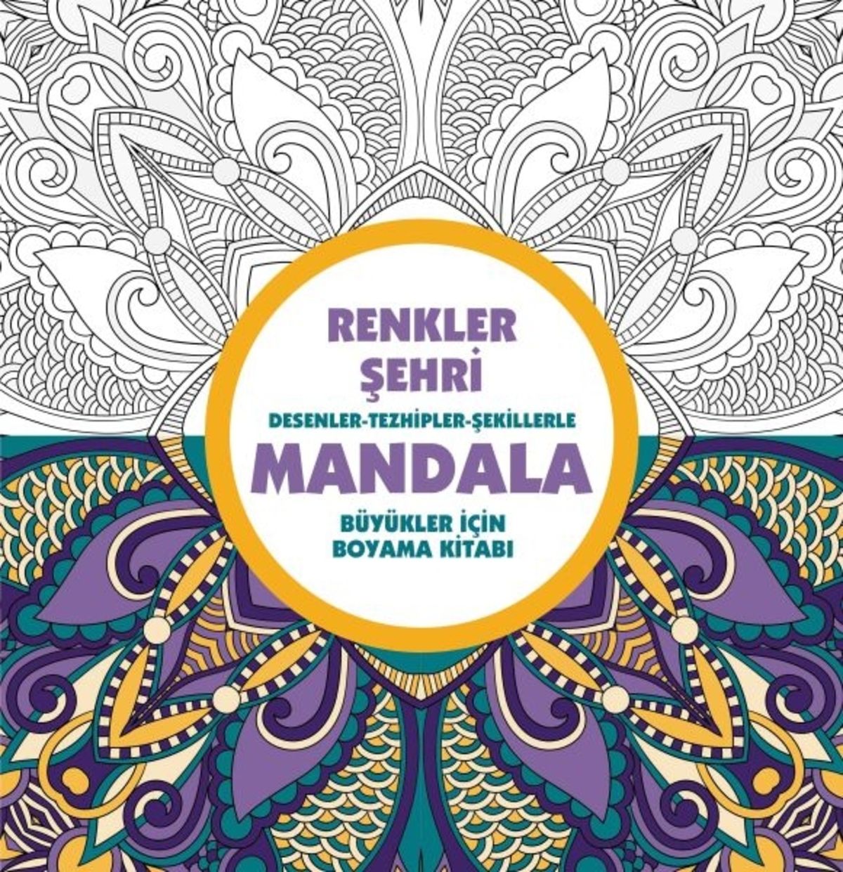 Genel Markalar Renkler Şehri - Mandala (BÜYÜKLER IÇİN BOYAMA)