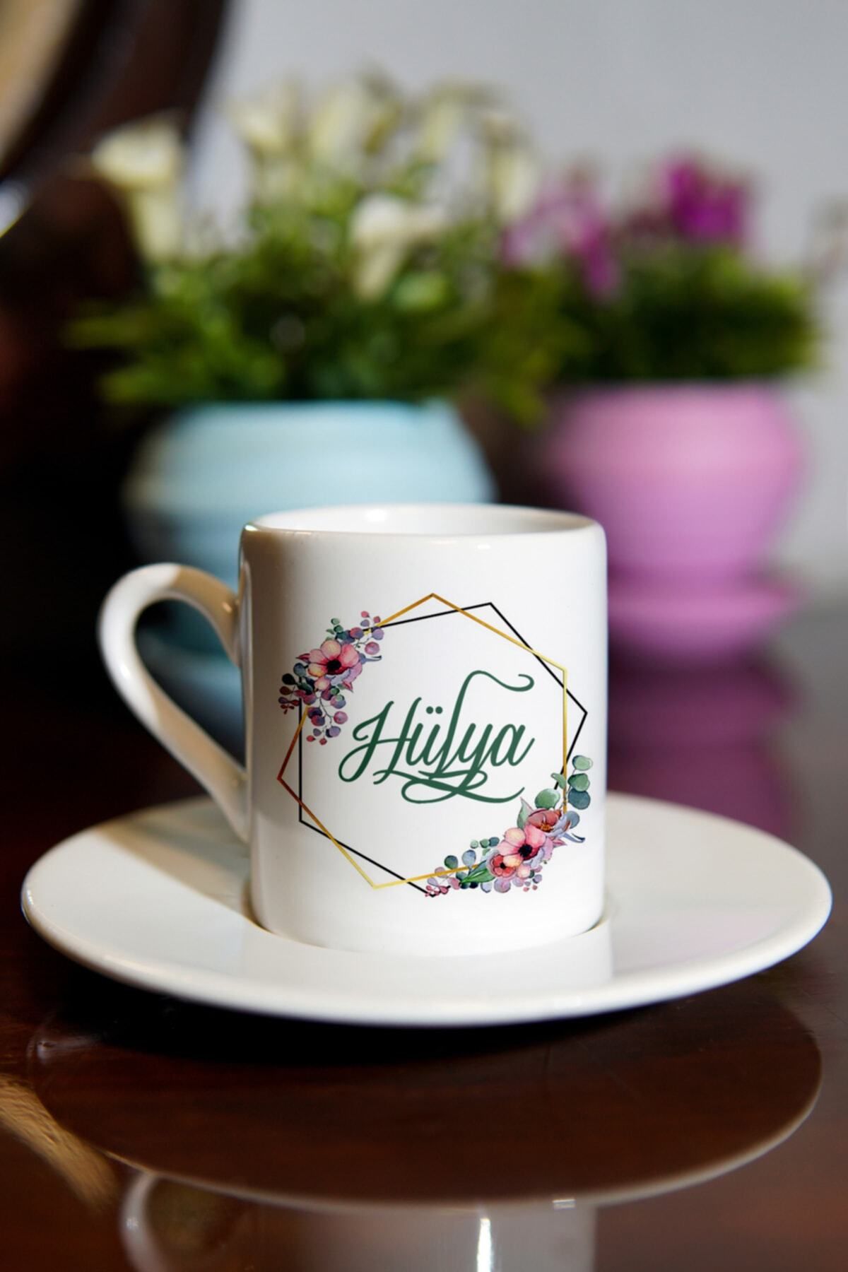 Dressy Home Hülya Yazılı İsimli Kahve Fincanı