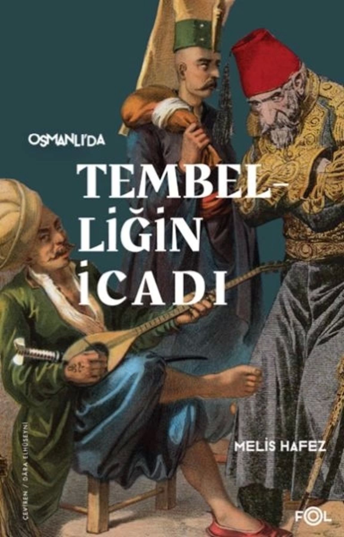 Genel Markalar Tembelliğin Icadı –geç Osmanlı’da Verimlilik Kültürü–