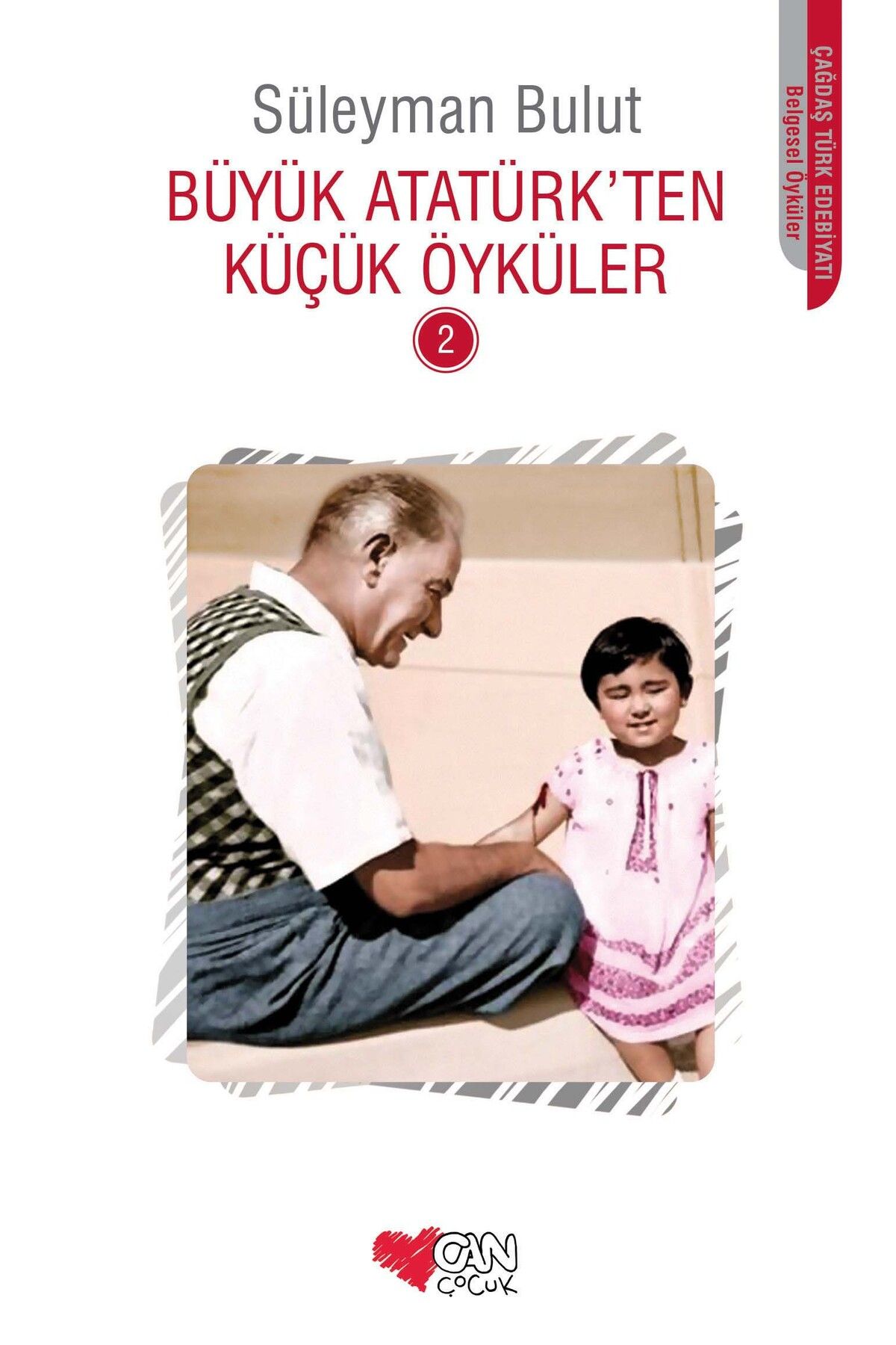 Can Çocuk Yayınları Büyük Atatürk’ten Küçük Öyküler 2