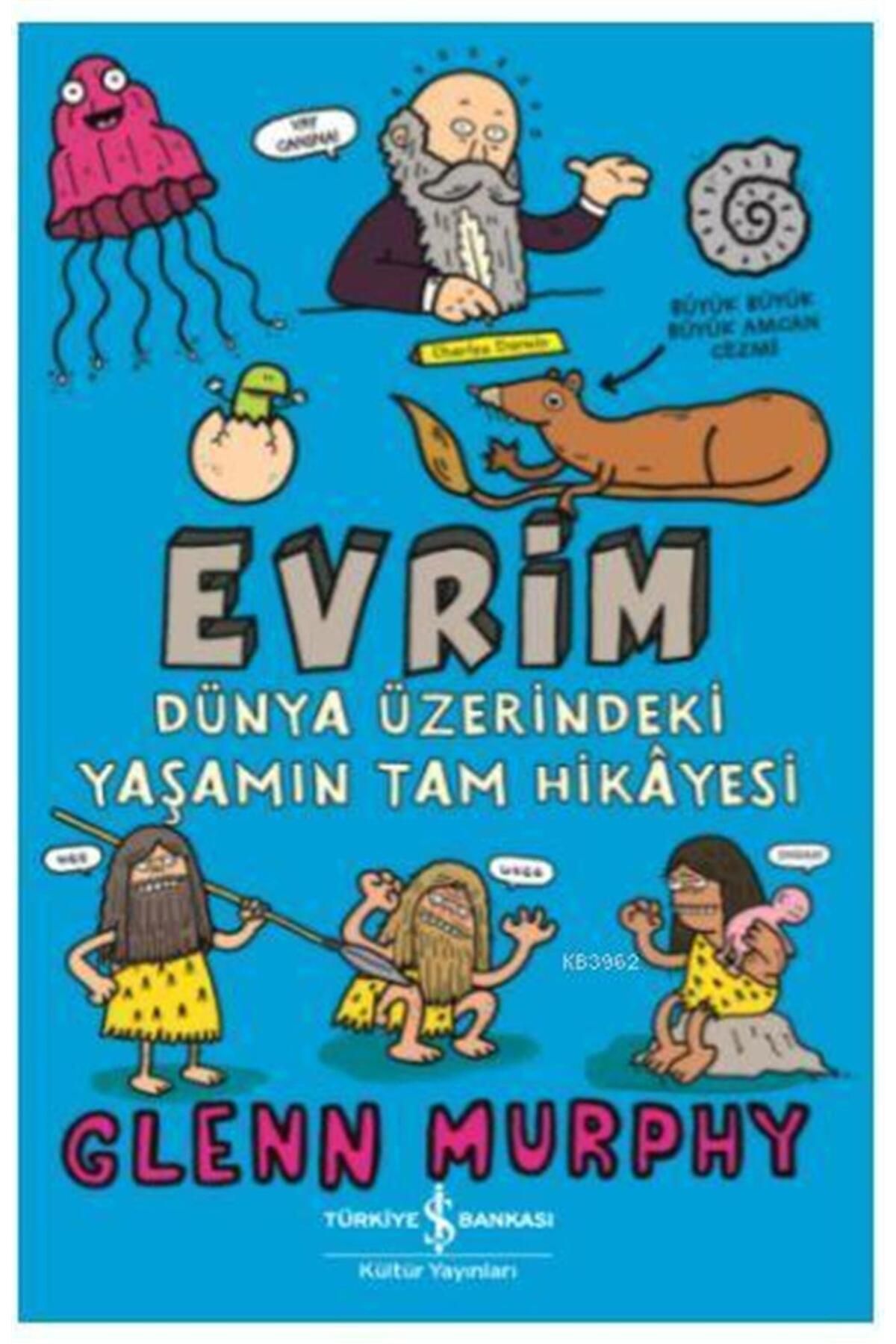 Türkiye İş Bankası Kültür Yayınları Evrim Dünya Üzerindeki Yaşamın Tam Hikayesi