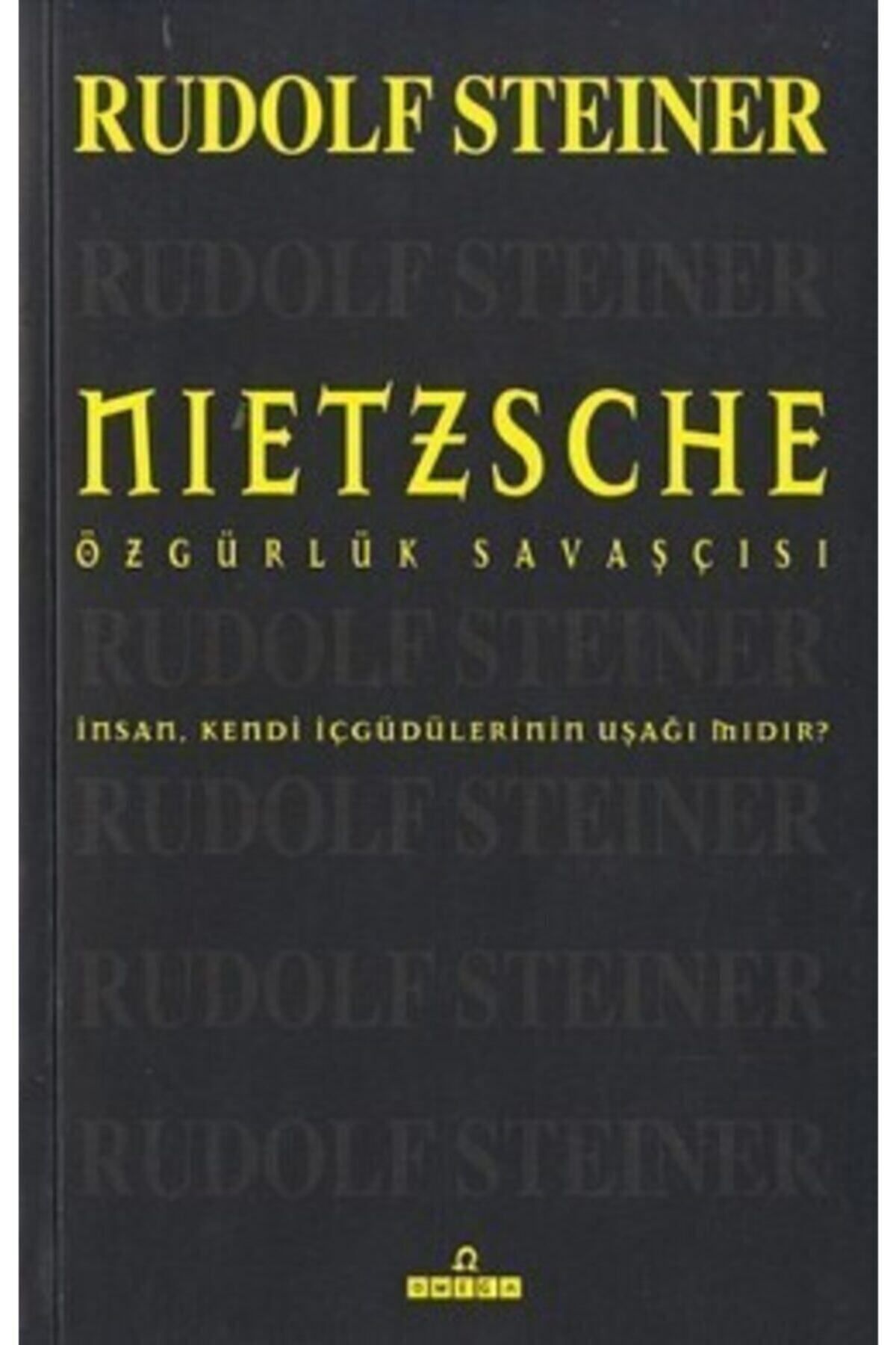Omega Nietzsche Özgürlük Savaşçısı / Rudolf Steiner / / 9789754684735