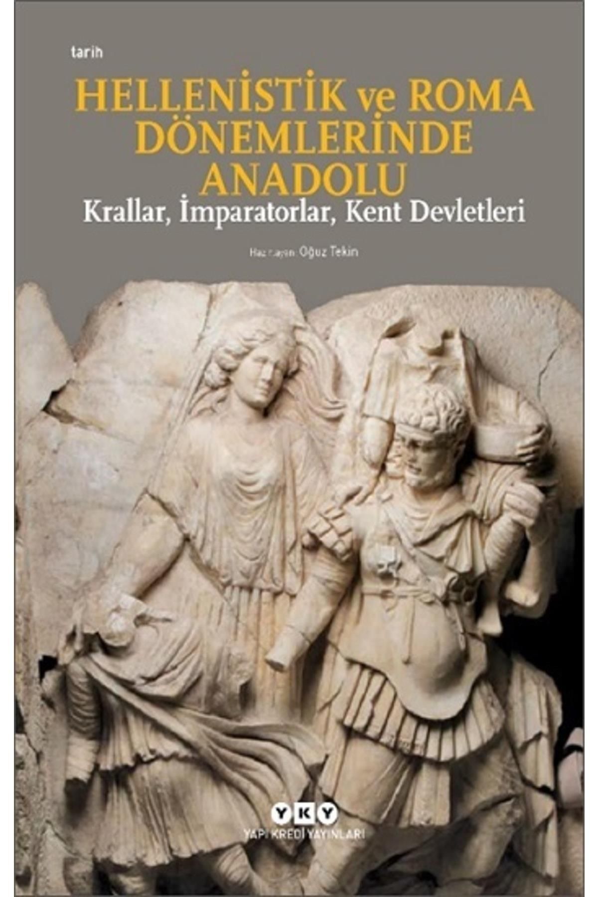 Yapı Kredi Yayınları Hellenistik Roma Dönemlerinde Anadolu