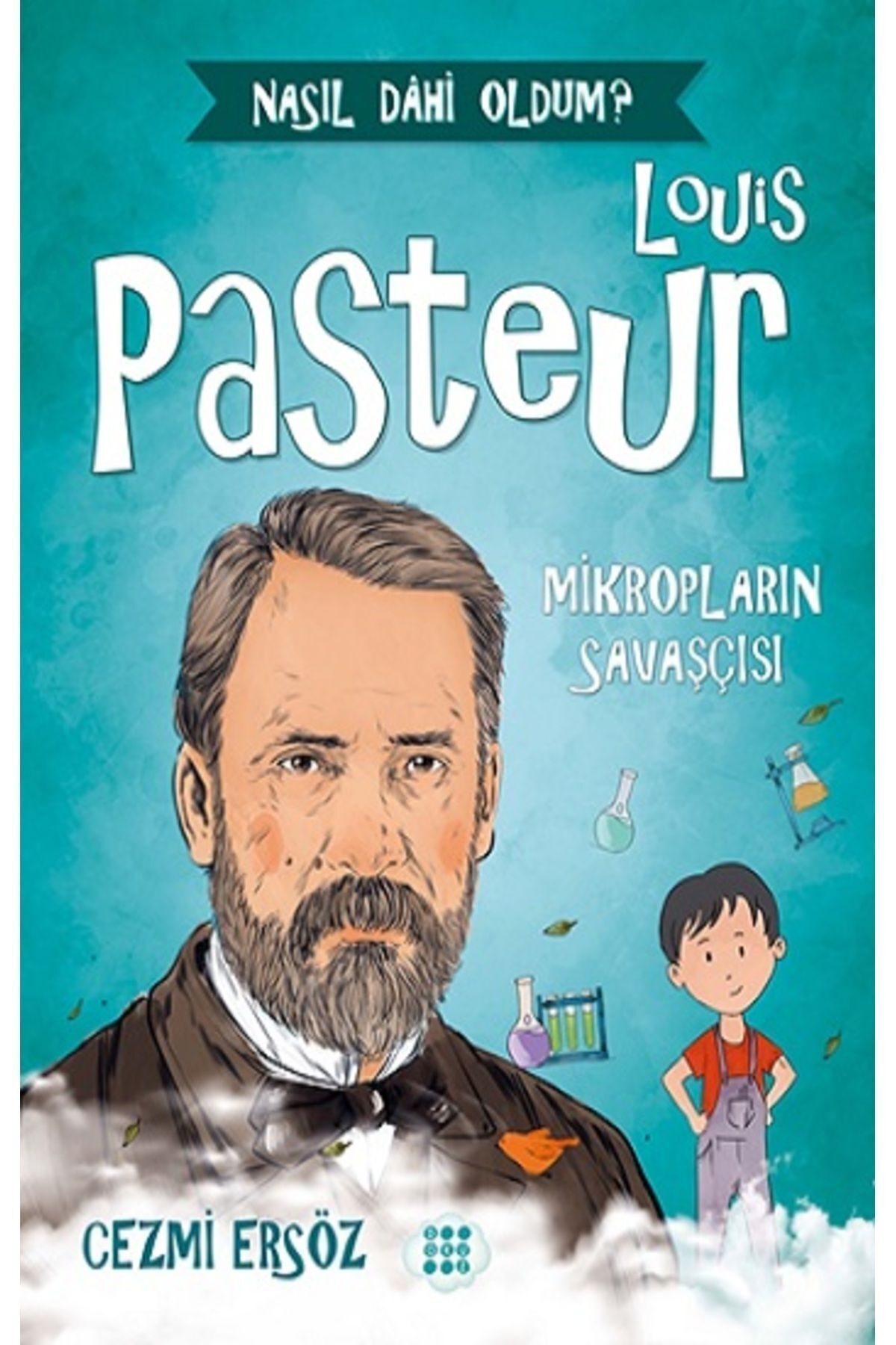 Dokuz Yayınları Louis Pasteur-mikropların Savaşçısı