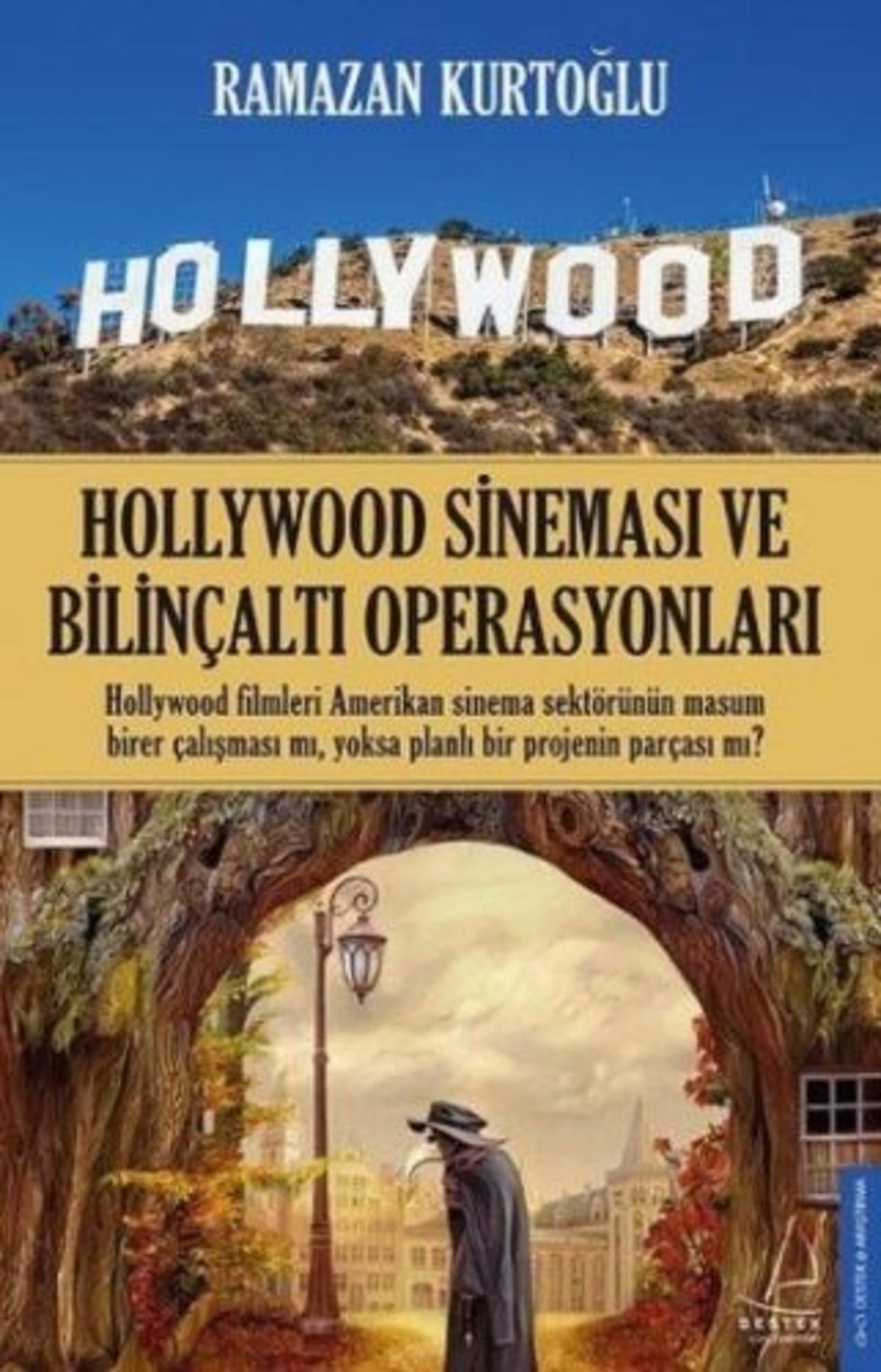 Destek Yayınları Hollywood Sineması ve Bilinçaltı Operasyonları