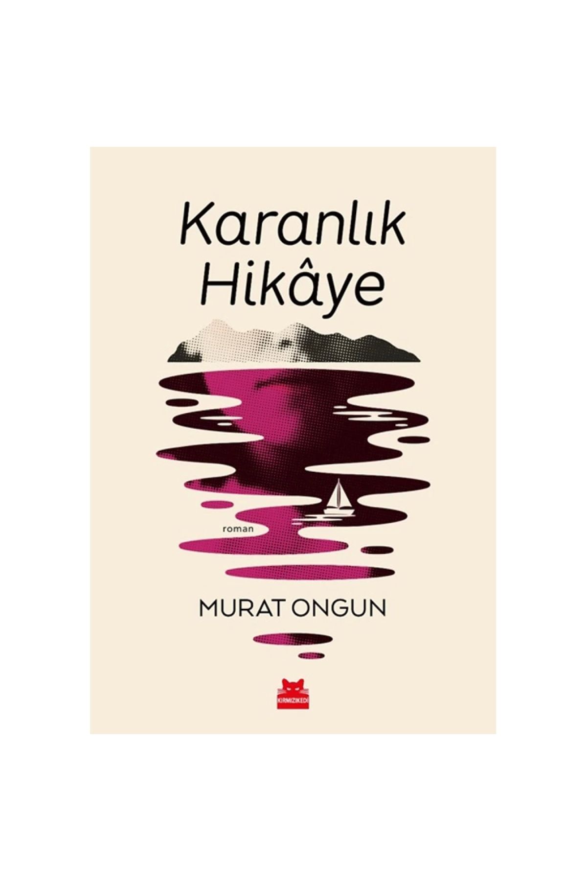 Kırmızı Kedi Yayınları Karanlık Hikaye - Murat Ongun -
