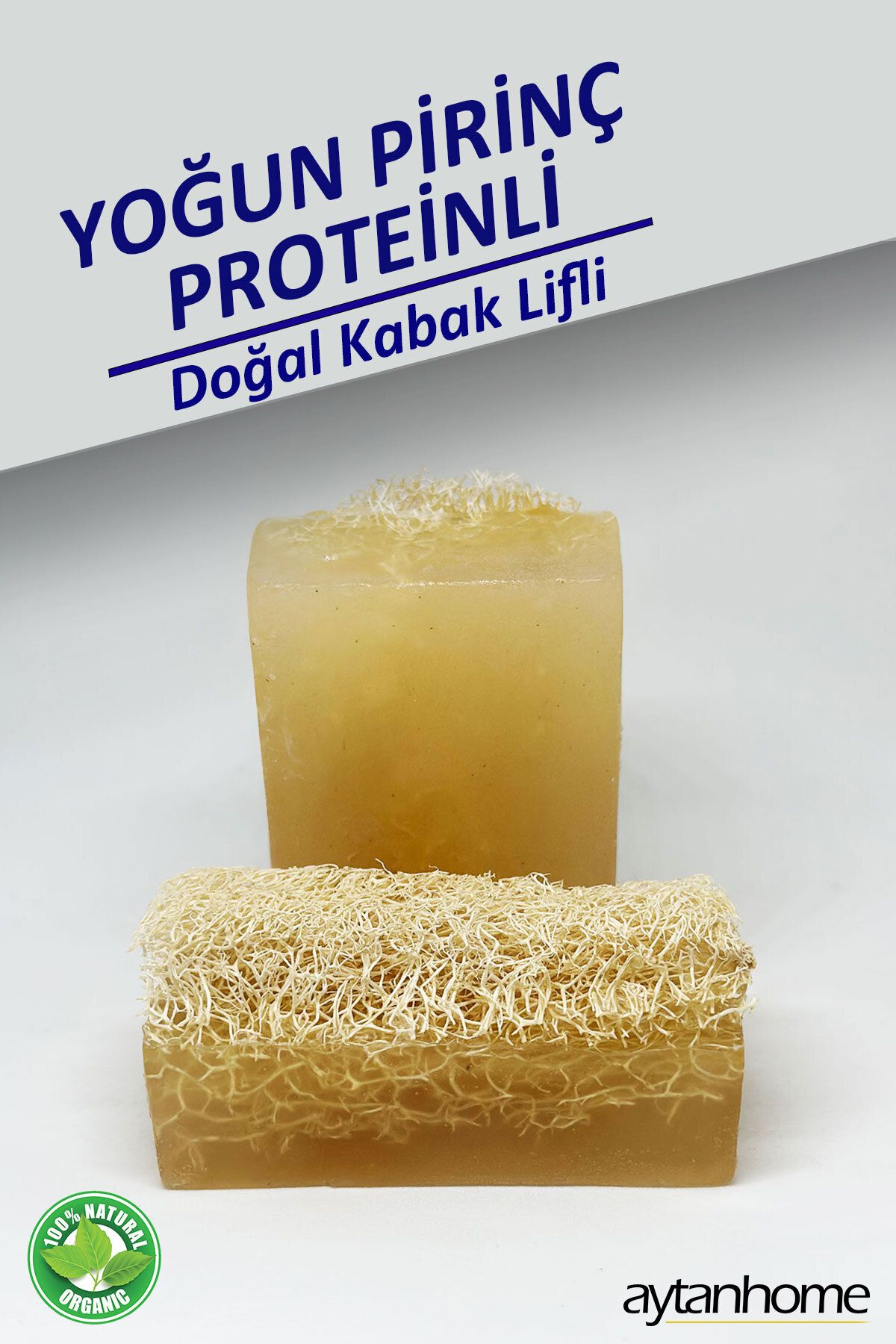 Aytan Home Yoğun Pirinç Proteinli Kabak Lifli Cilt Bakım Sabunu (YÜZ AYDINLATMA ETKİLİ)
