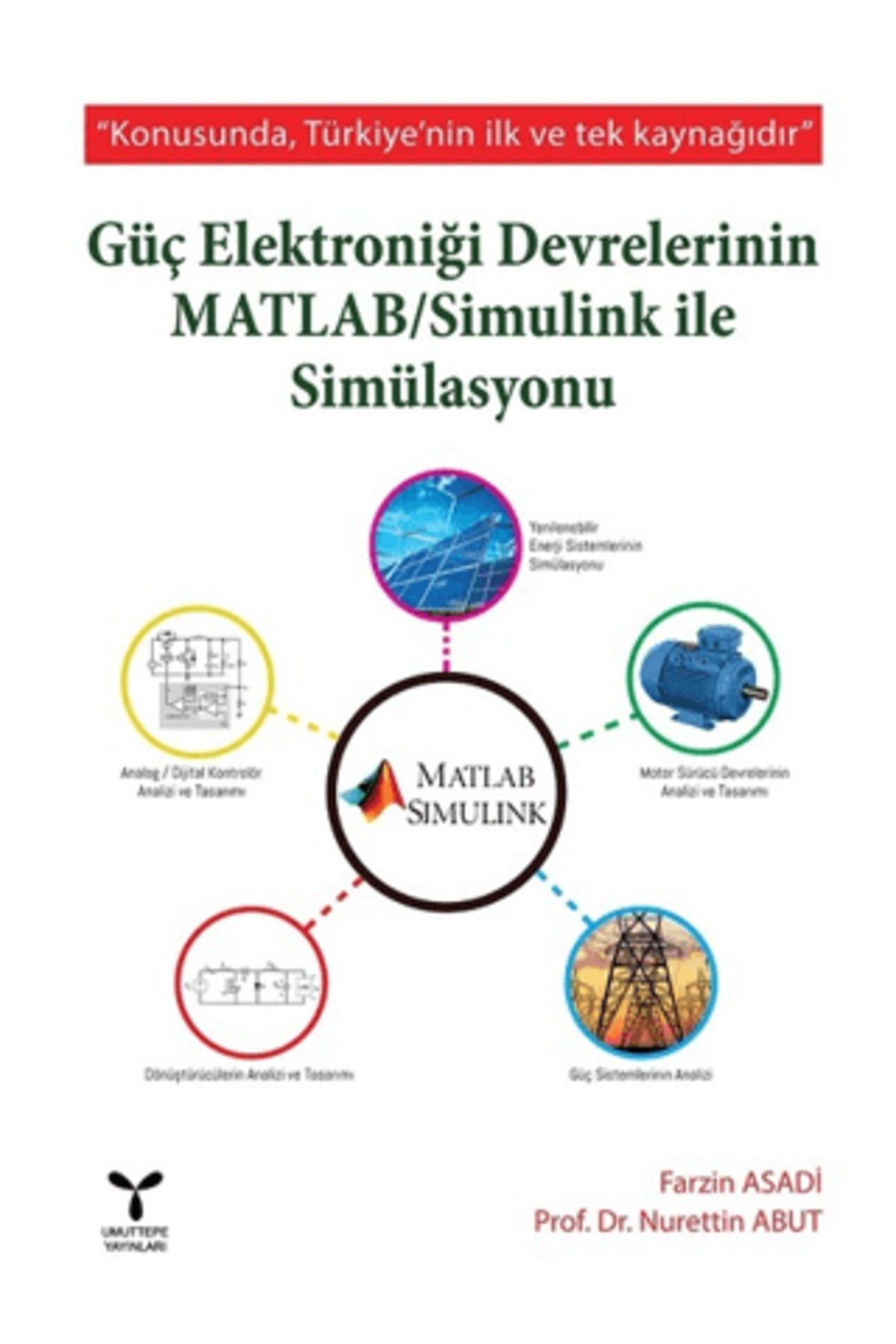 Umuttepe Yayınları Güç Elektroniği Devrelerinin MATLAB / Simulink ile Simülasyonu