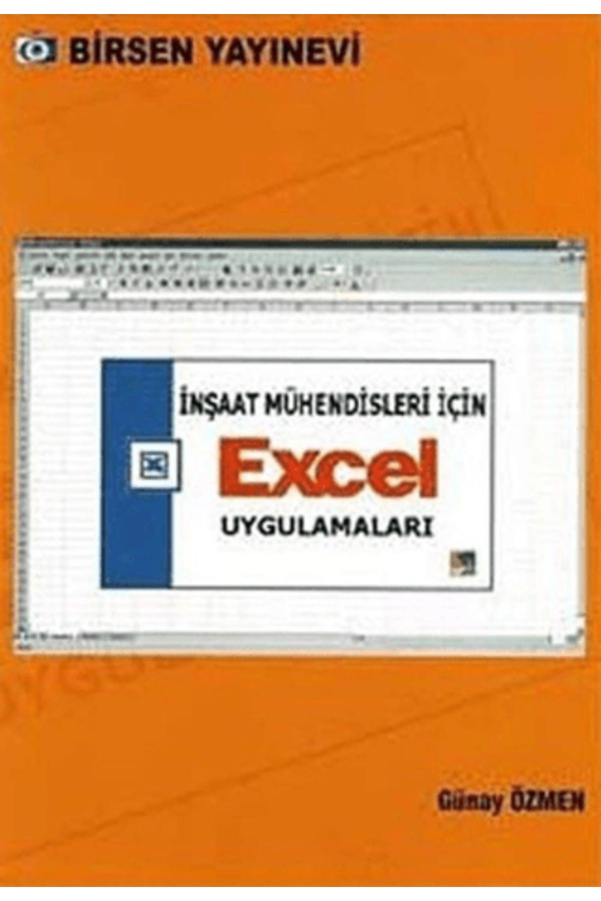 Birsen Yayınevi İnşaat Mühendisleri İçin Excel Uygulamaları