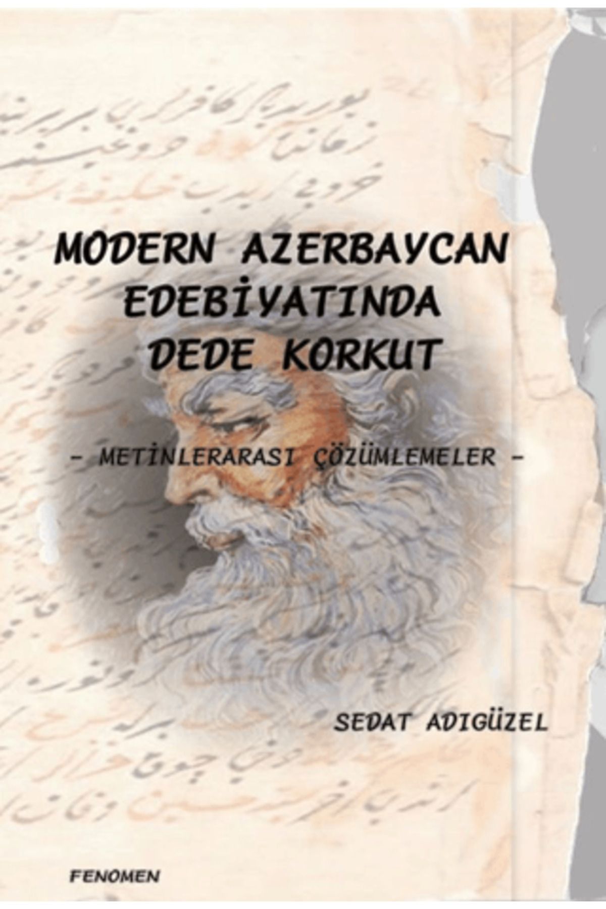 Fenomen Yayıncılık Modern Azerbaycan Edebiyatında Dede Korkut