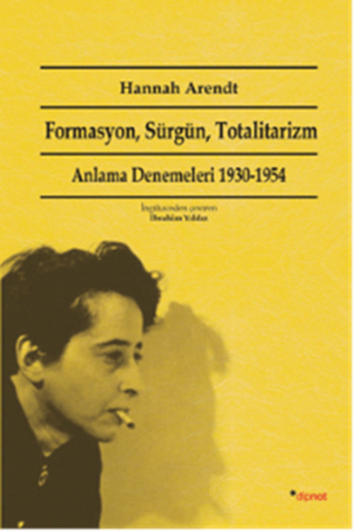 Dipnot Yayınları Formasyon, Sürgün, Totalitarizm