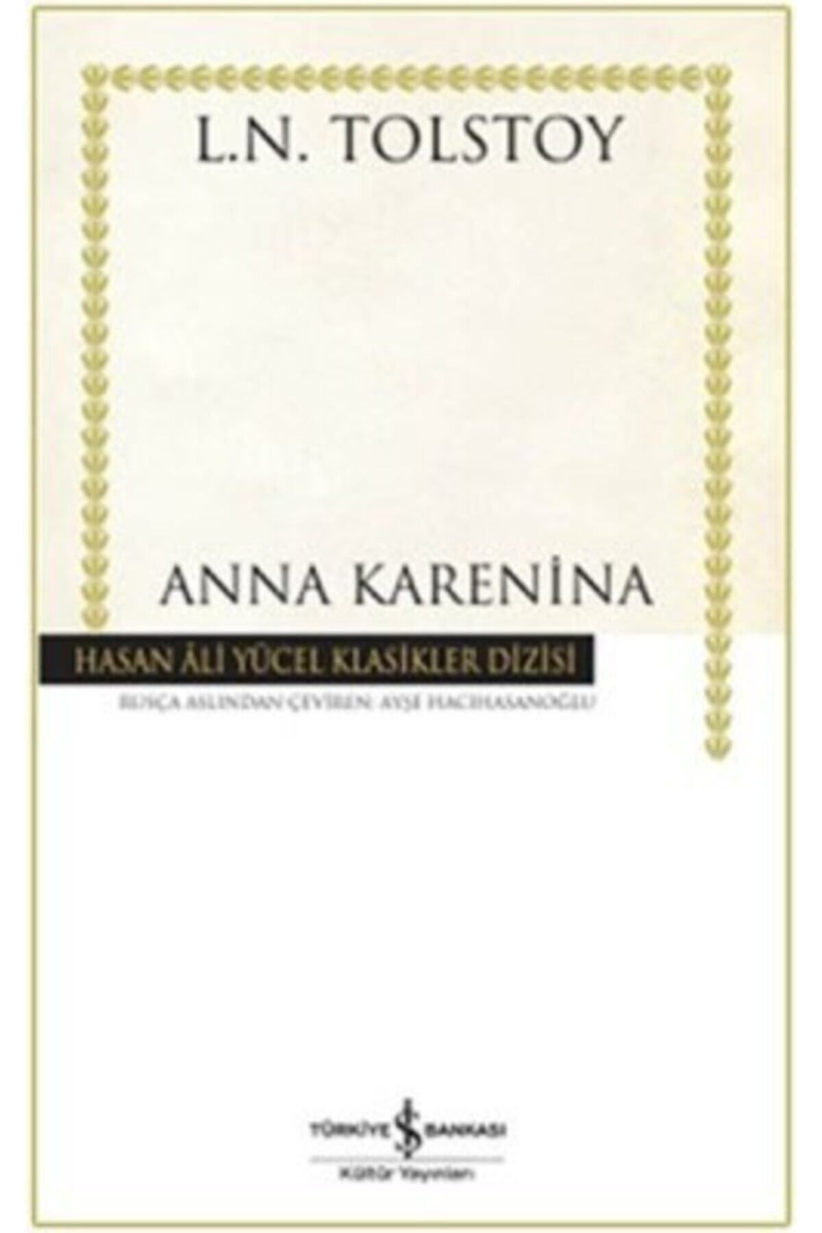 Türkiye İş Bankası Kültür Yayınları Anna Karenina / Lev Nikolayeviç Tolstoy