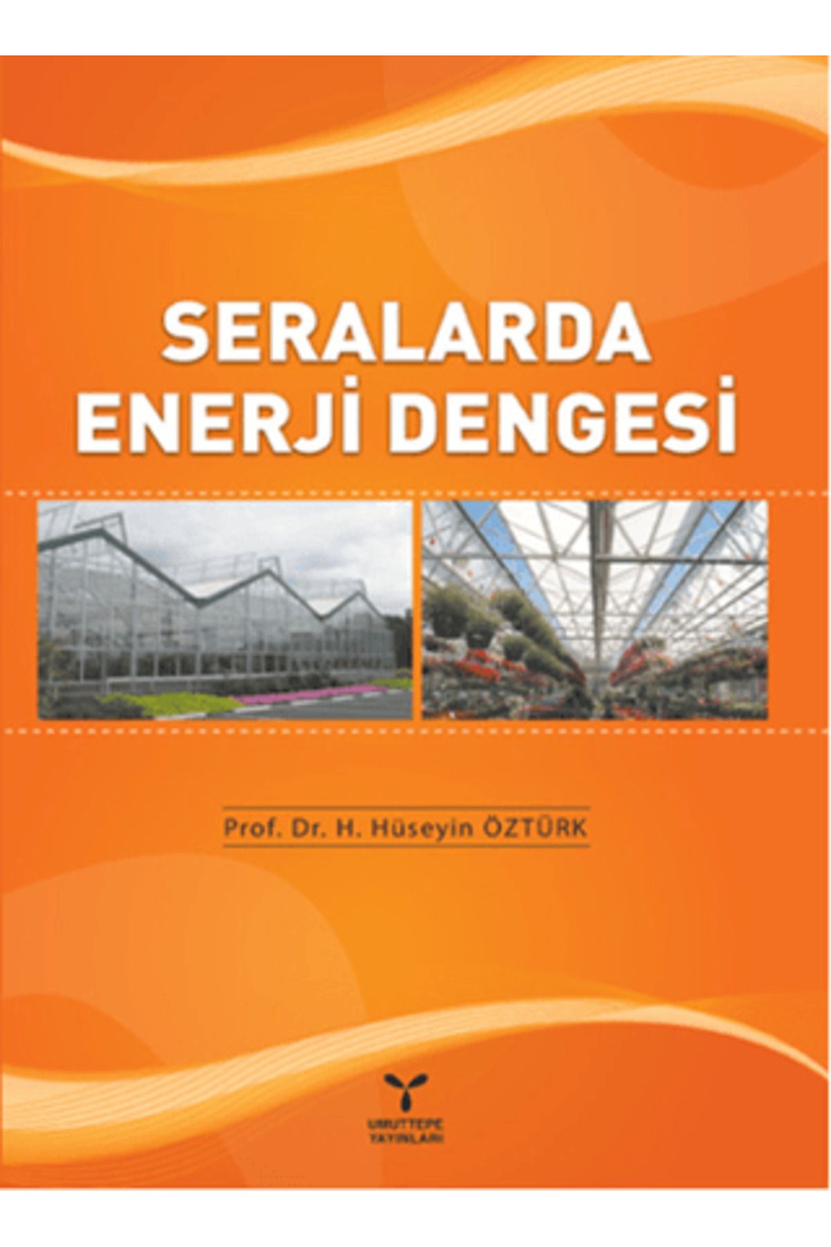 Umuttepe Yayınları Seralarda Enerji Dengesi