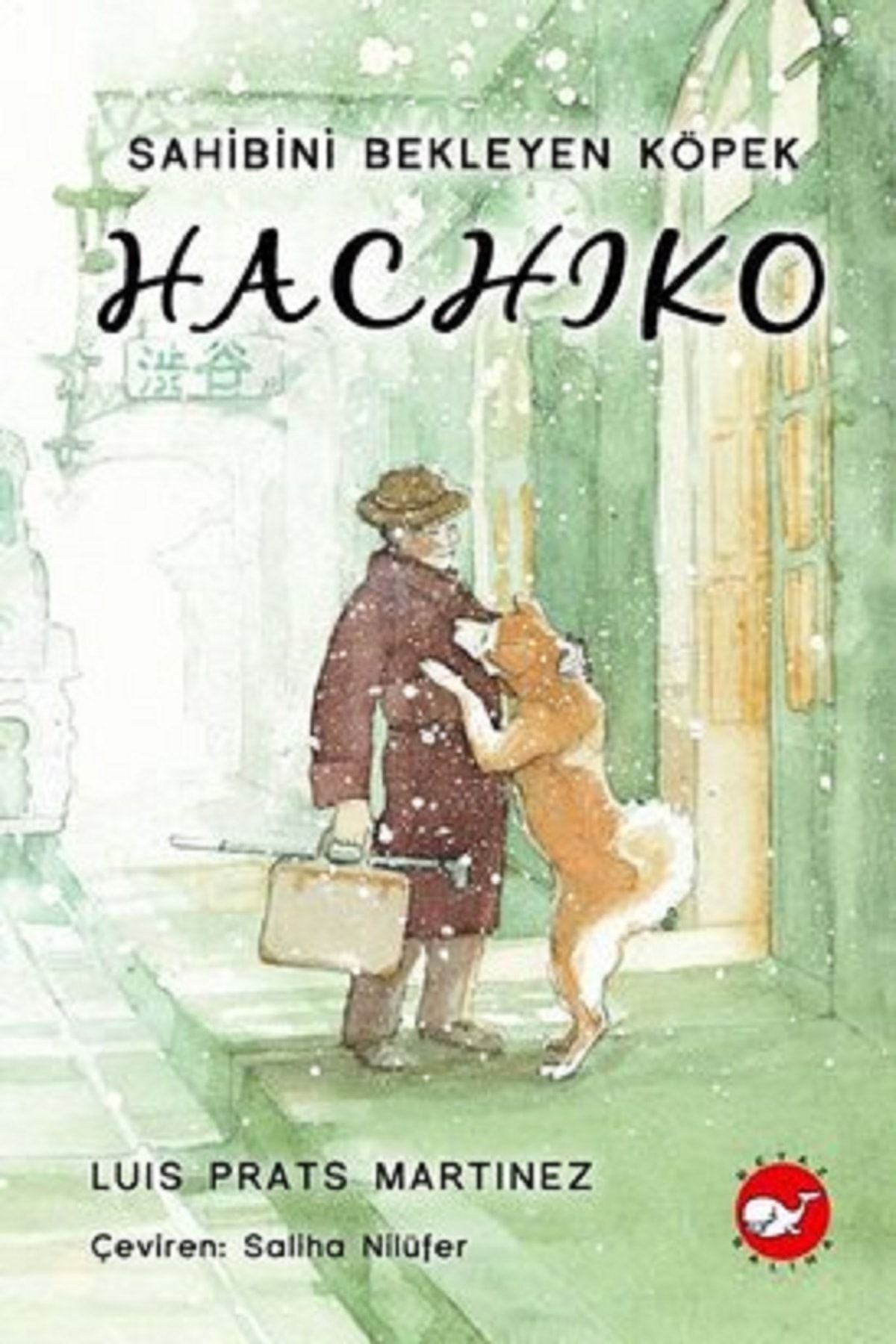 Beyaz Balina Yayınları Hachiko - Sahibini Bekleyen Köpek (ciltli)