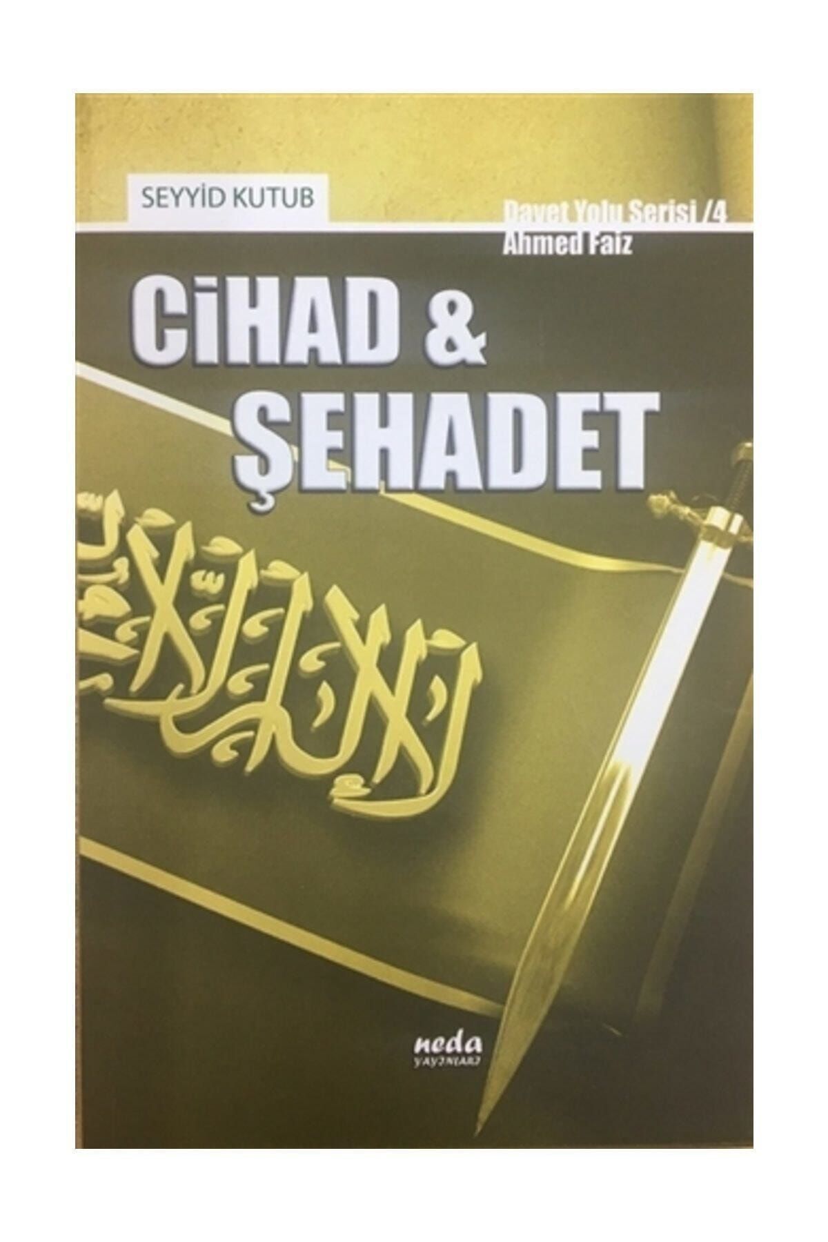Neda Yayınları Cihad ve Şehadet - Seyyid Kutub