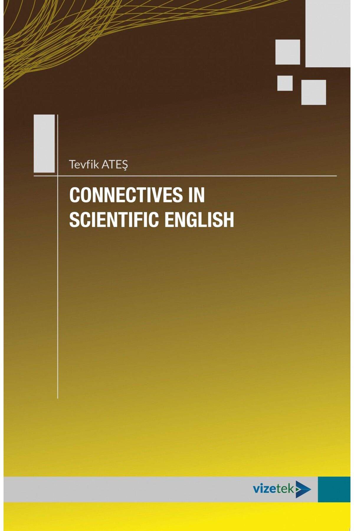 Vizetek Yayıncılık Connectives in Scientific English