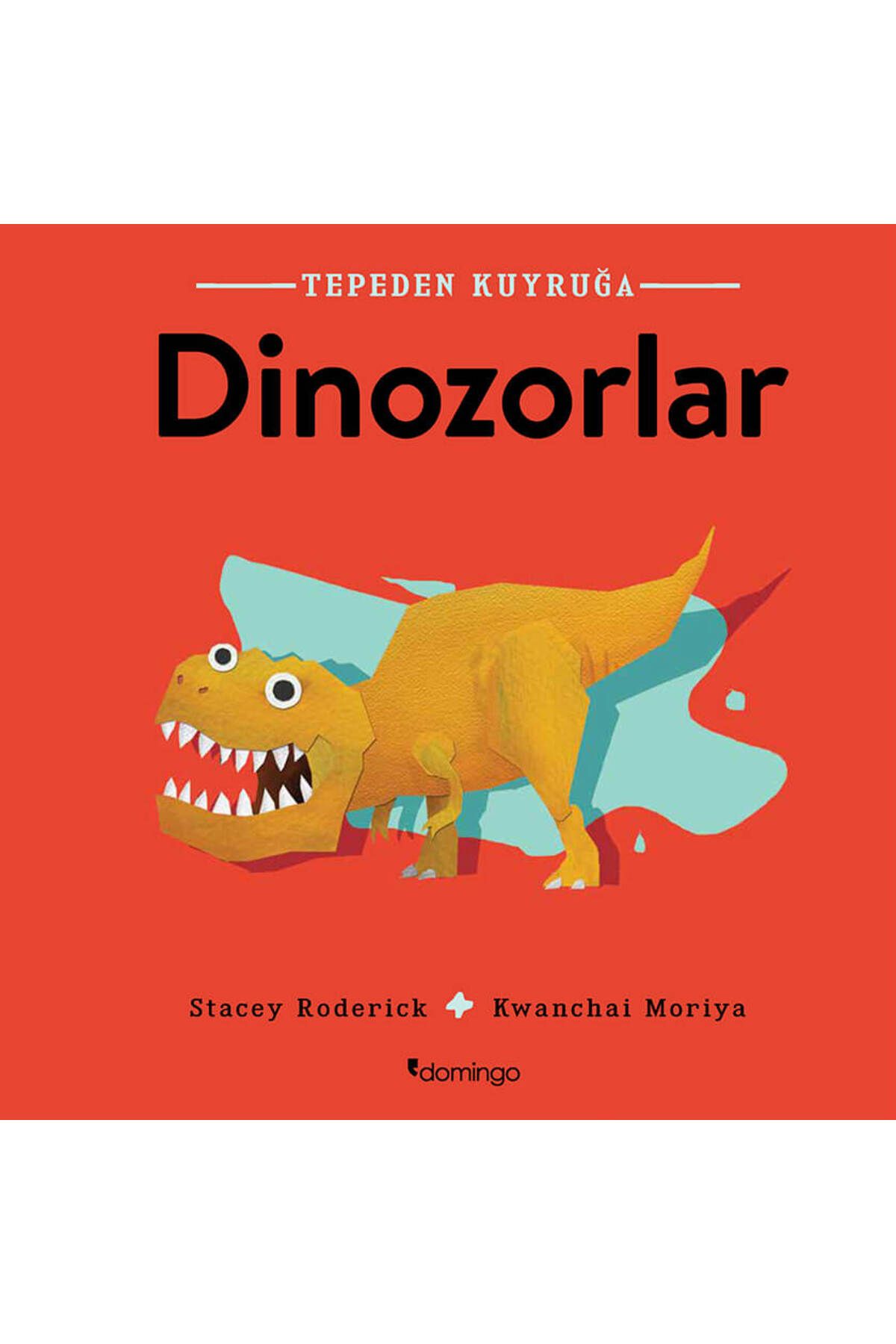 Domingo Yayınevi Tepeden Kuyruğa - Dinozorlar