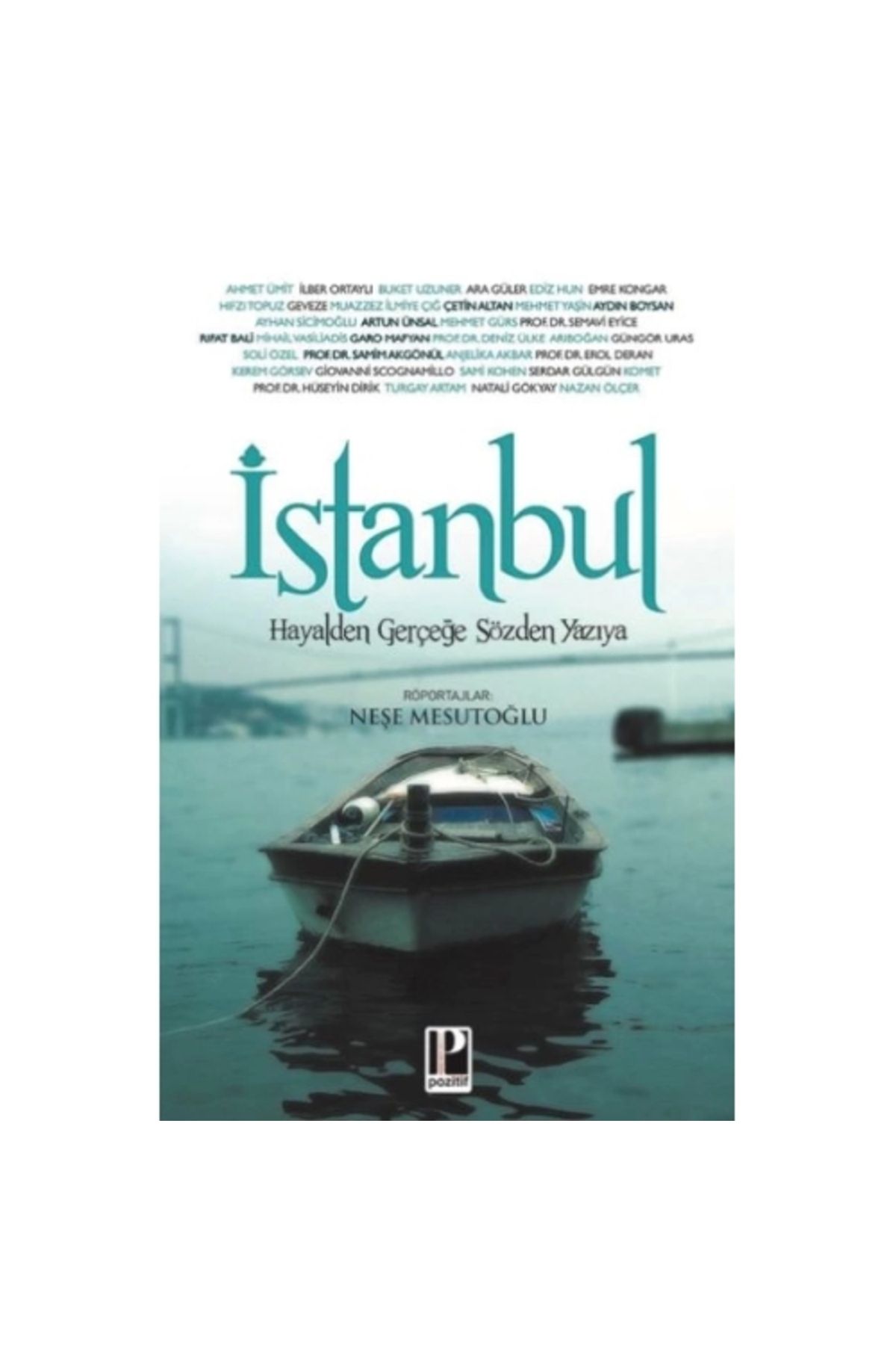 Pozitif Yayınları İstanbul Hayalden Gerçeğe Sözden Yazıya