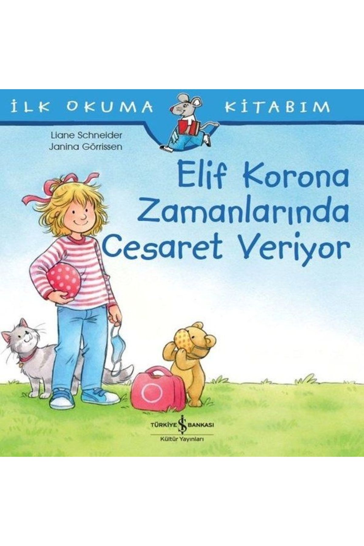 Türkiye İş Bankası Kültür Yayınları Elif Korona Zamanlarında Cesaret Veriyor / Ilk Okuma Kitabım