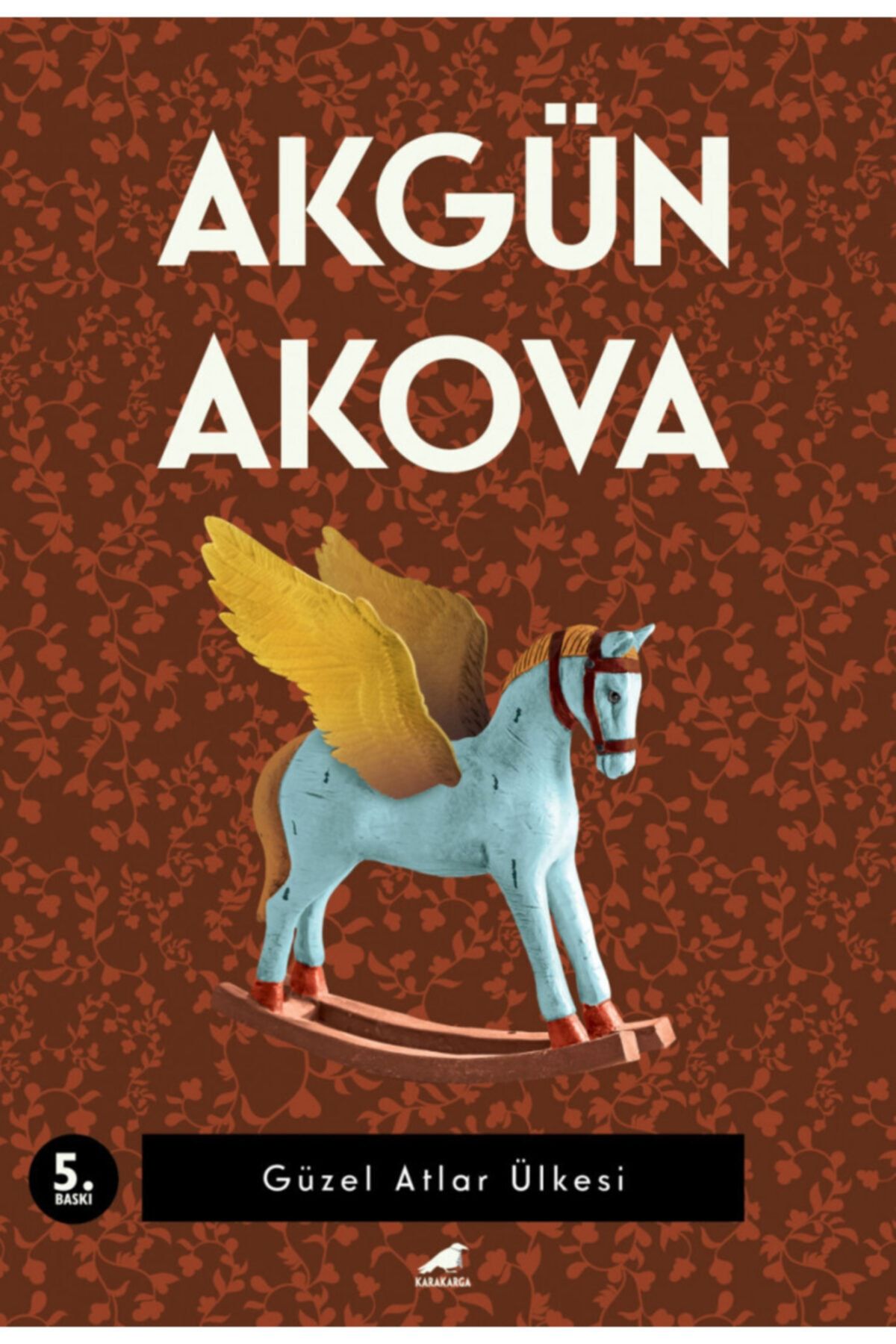Karakarga Yayınları Bsrl Güzel Atlar Ülkesi - Akgün Akova
