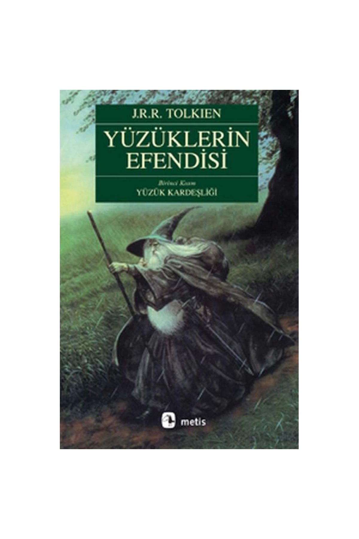 Metis Yayıncılık Yüzüklerin Efendisi Birinci Kısım Yüzük Kardeşliği - J. R. R. Tolkien 9789753425988