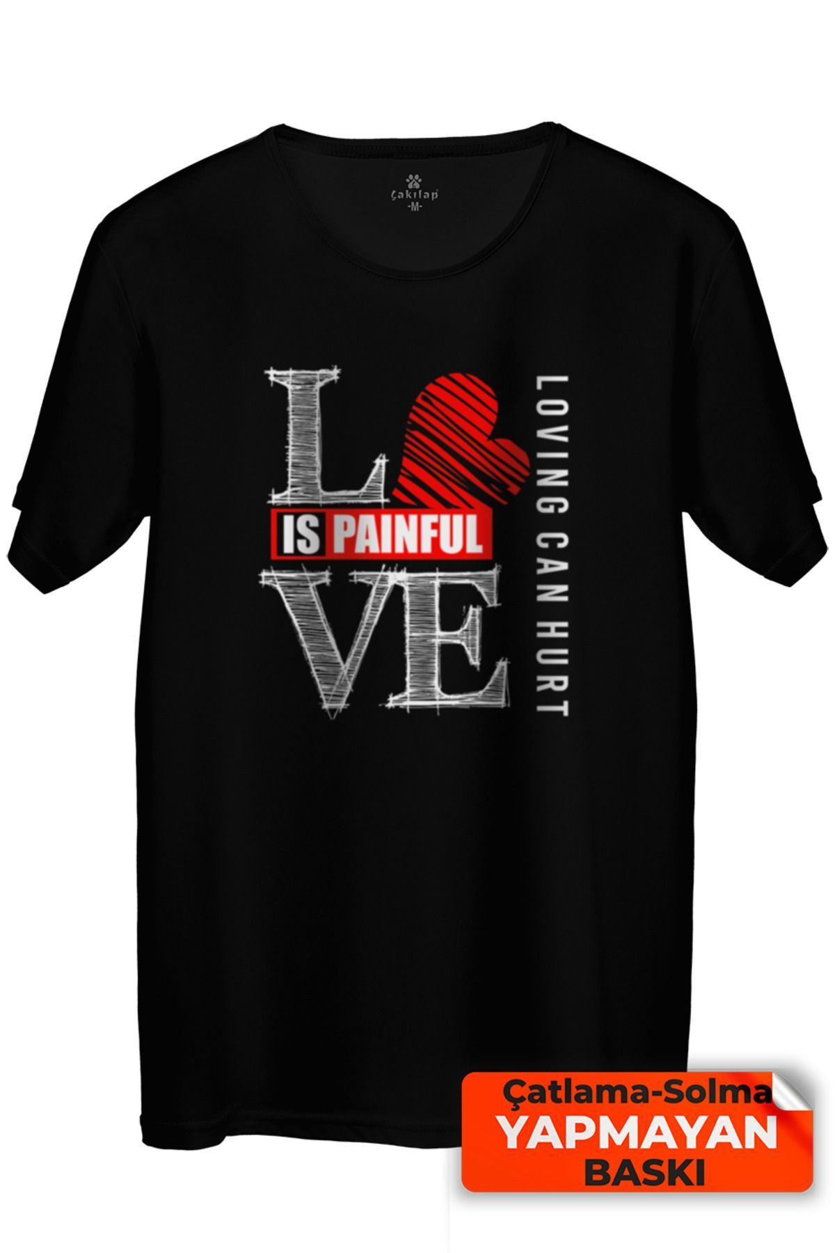 Çakilap Love Is Painful Baskılı Tişört Unisex, Premium Kalite (Rgl-Krsk)