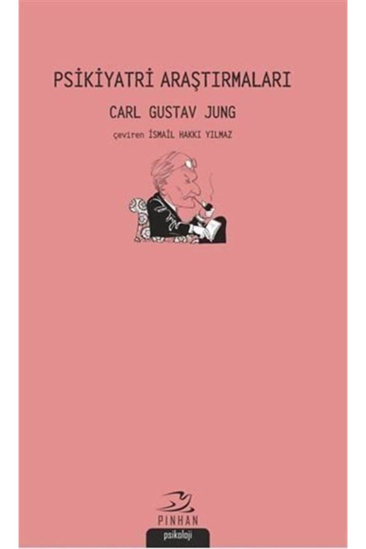 Pinhan Yayıncılık Psikiyatri Araştırmaları Carl Gustav Jung