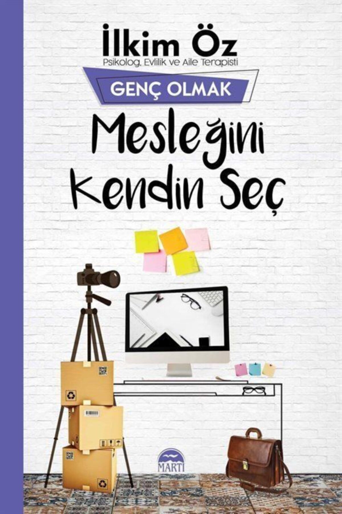 Martı Yayınları Mesleğini Kendin Seç - Genç Olmak / Ilkim Öz / / 9786051869865