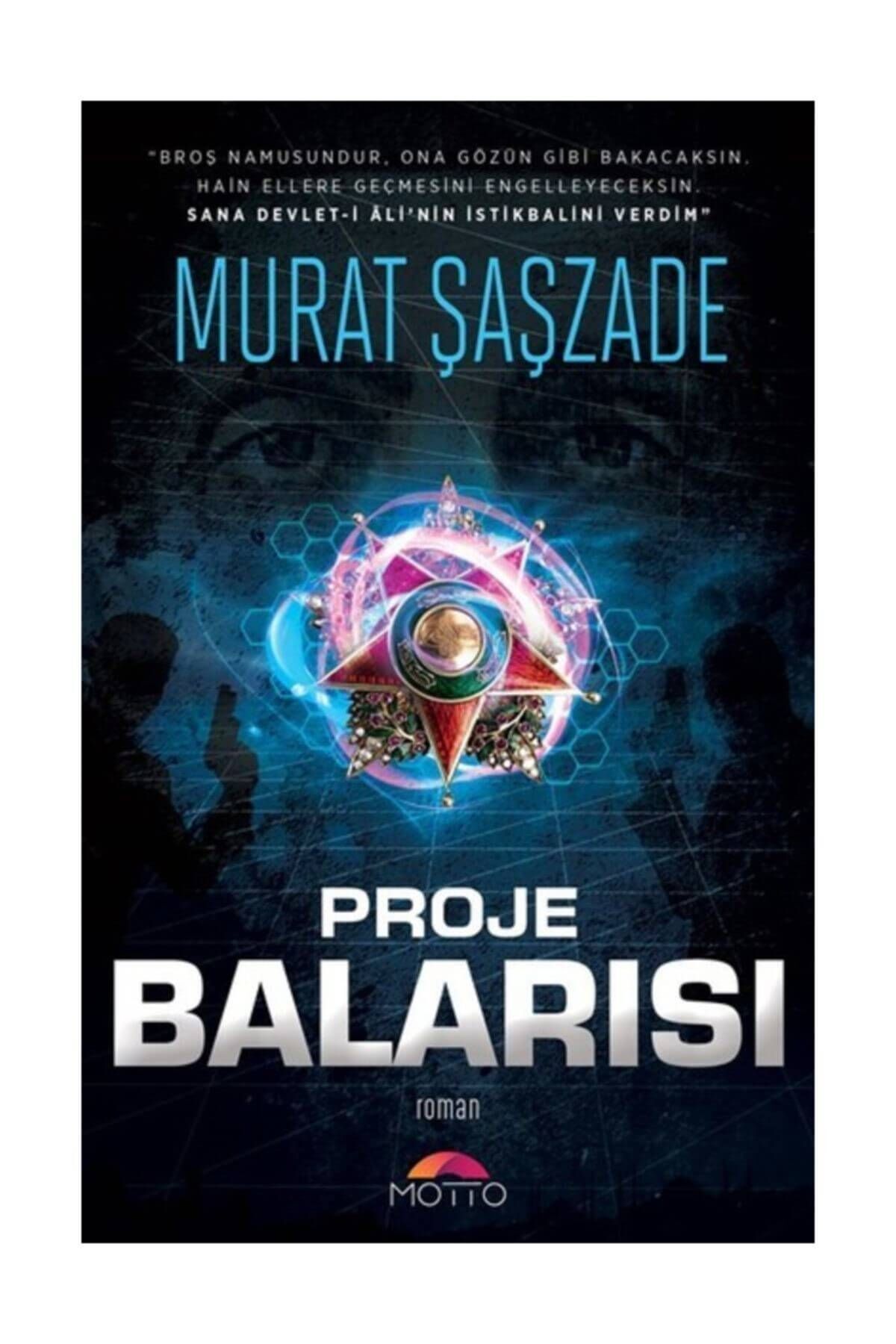 Motto Yayınları Proje Balarısı - Murat Şaşzade